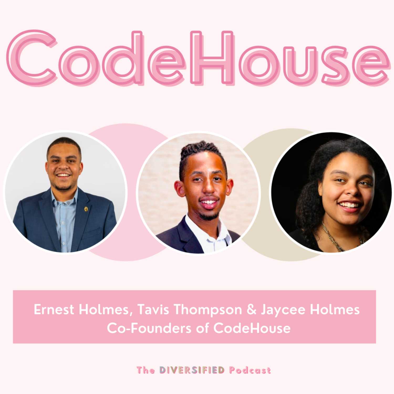 Ernest Holmes, Tavis Thompson, & Jaycee Holmes | Co-Founders of CodeHouse