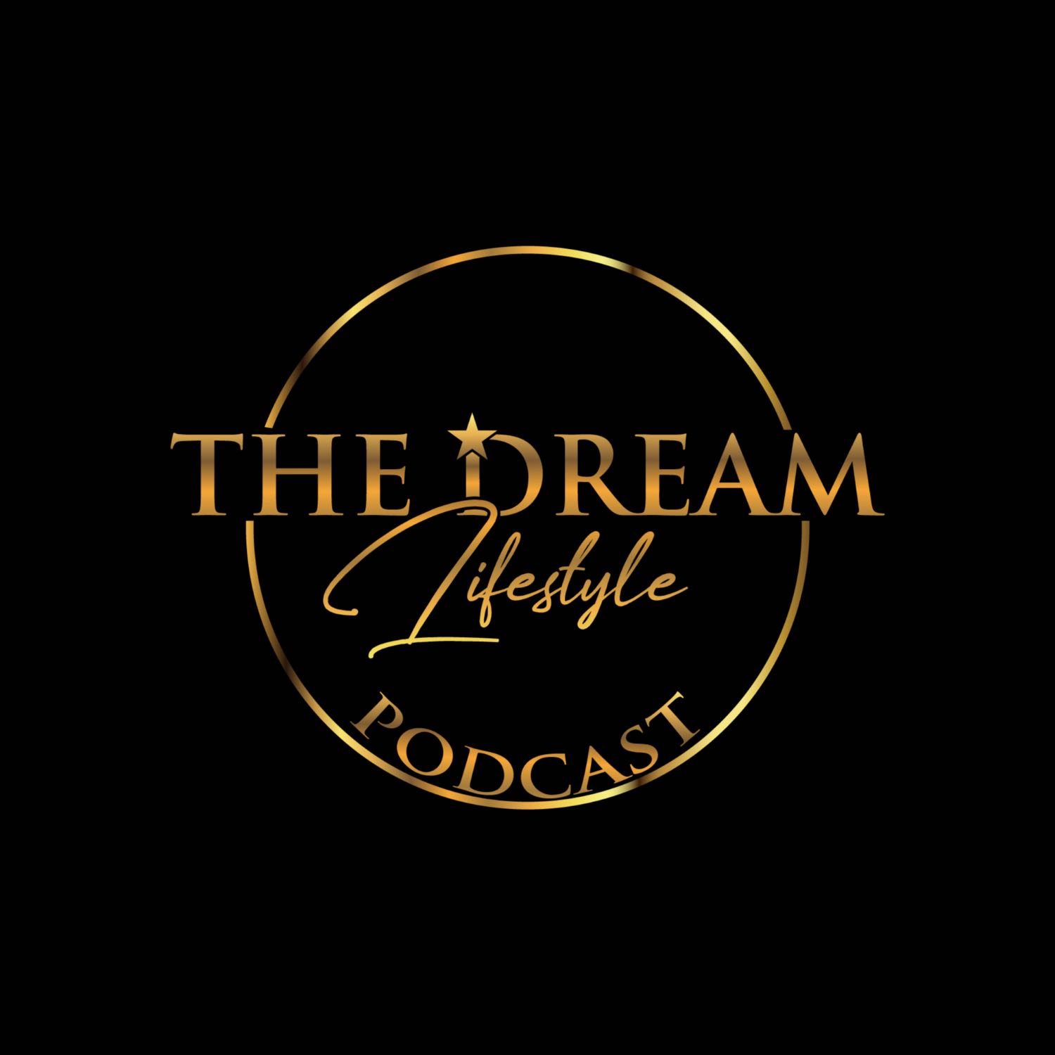 The Dream Lifestyle Podcast
