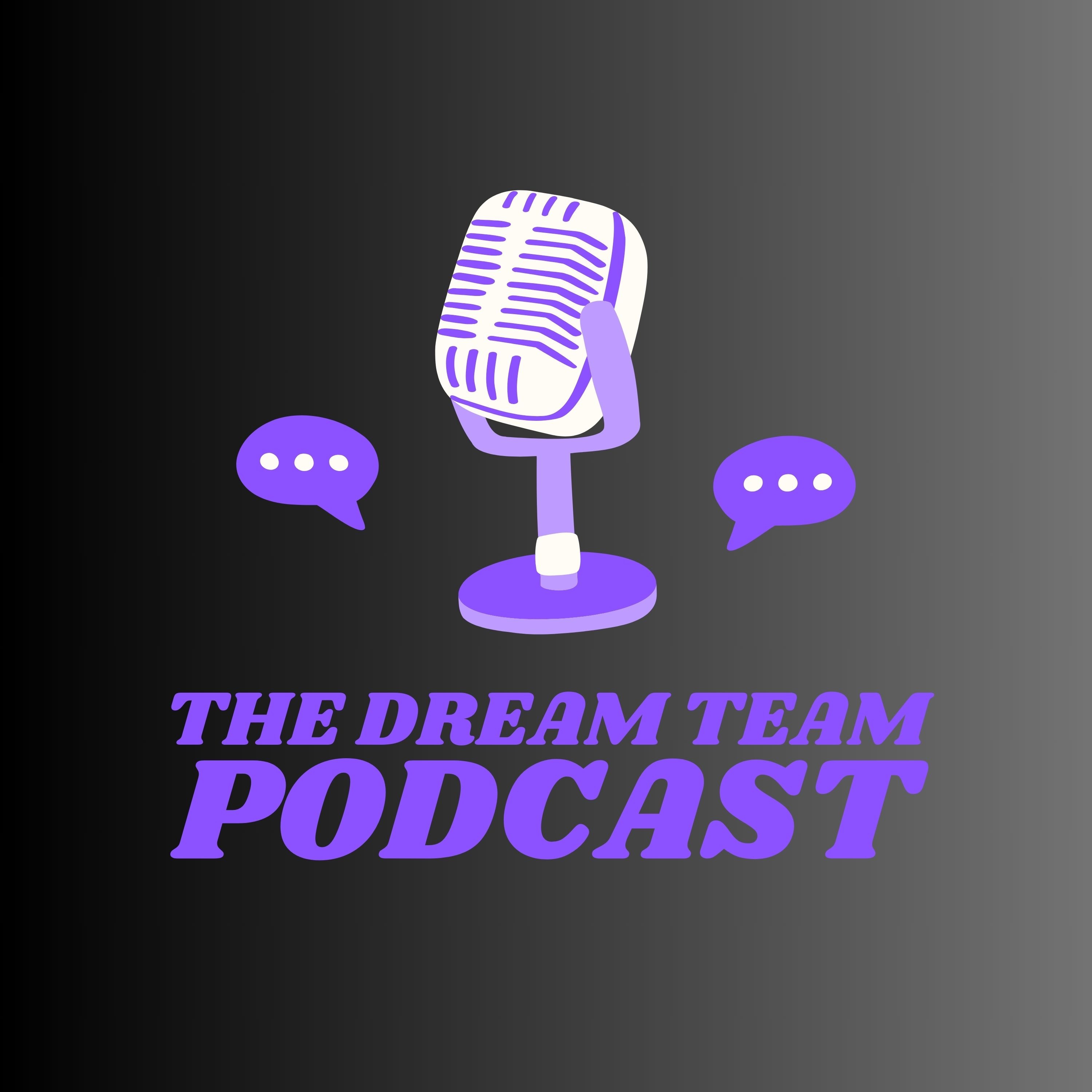 The Dream Team Podcast