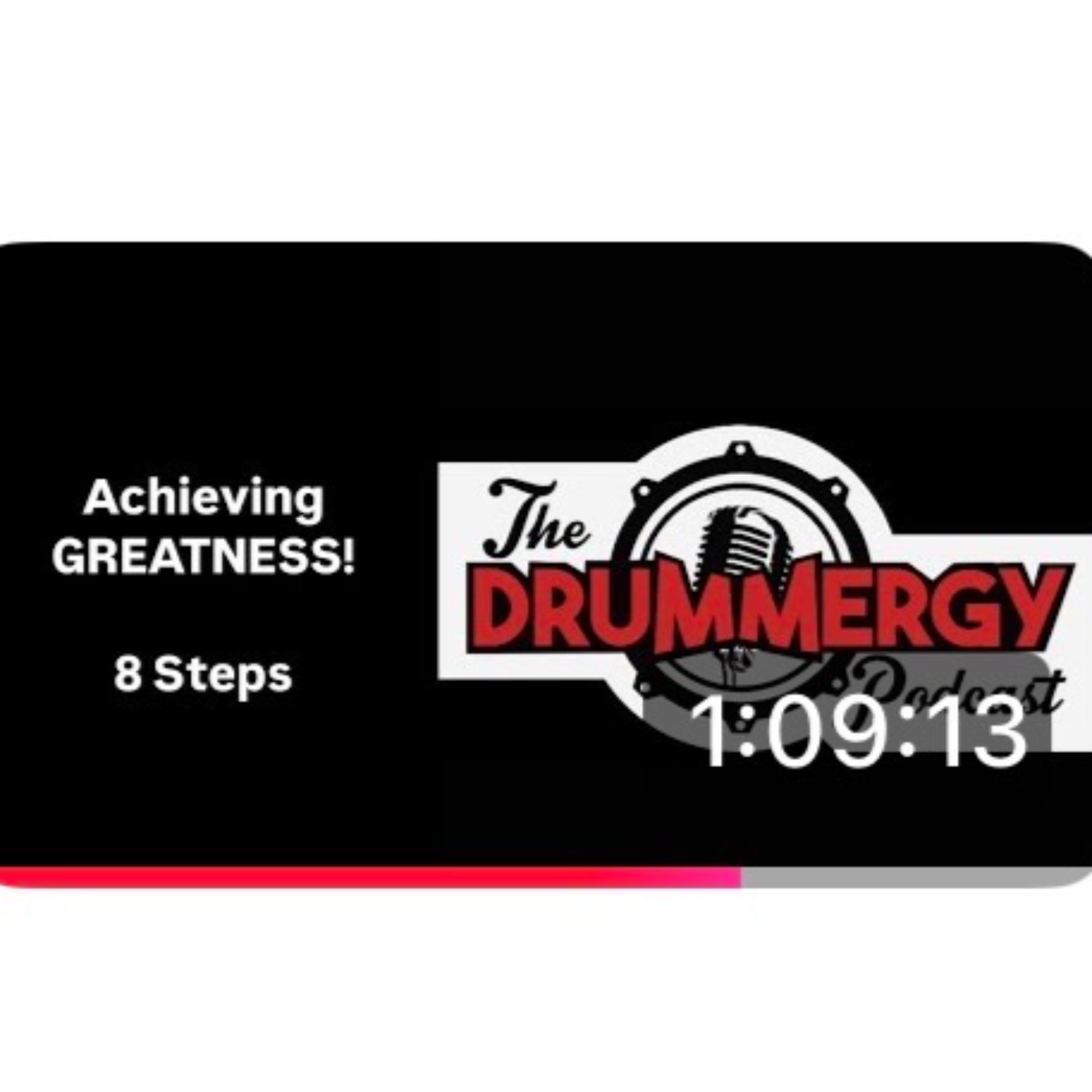 8 Steps to Achieving Greatness! The Drummergy Podcast episode artwork