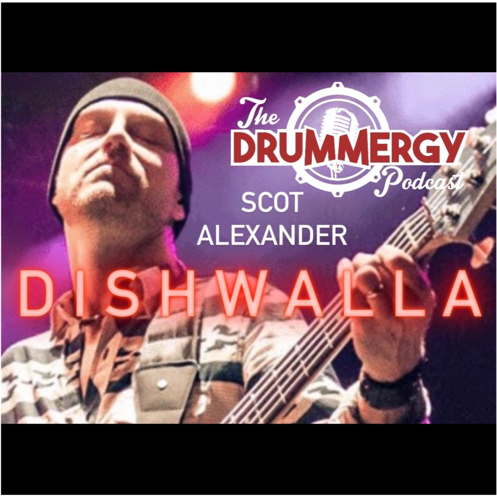 Scot Alexander from Dishwalla! The Drummergy Podcast episode artwork