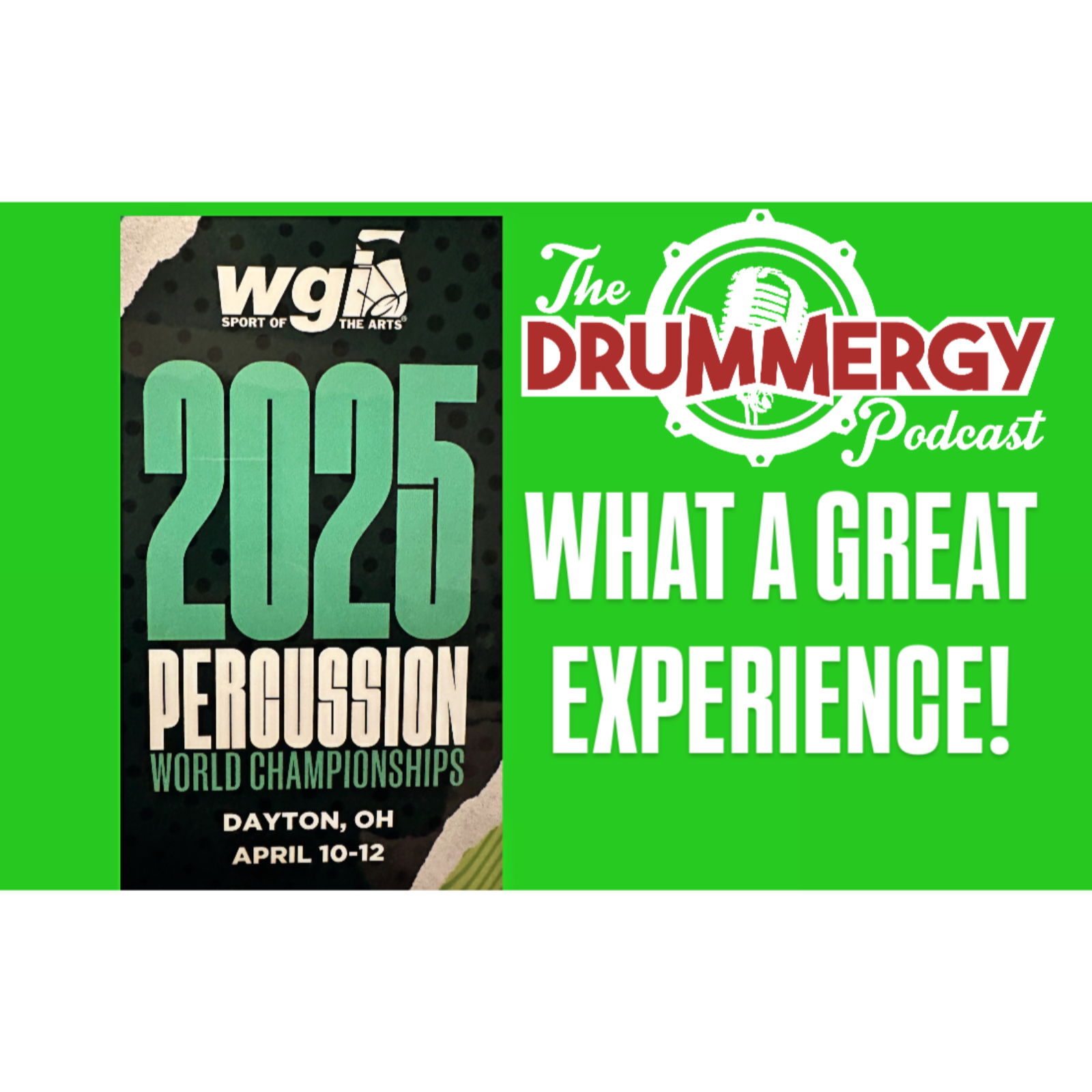 WGI 2025 Indoor Percussion World Finals, The Drummergy Podcast episode artwork