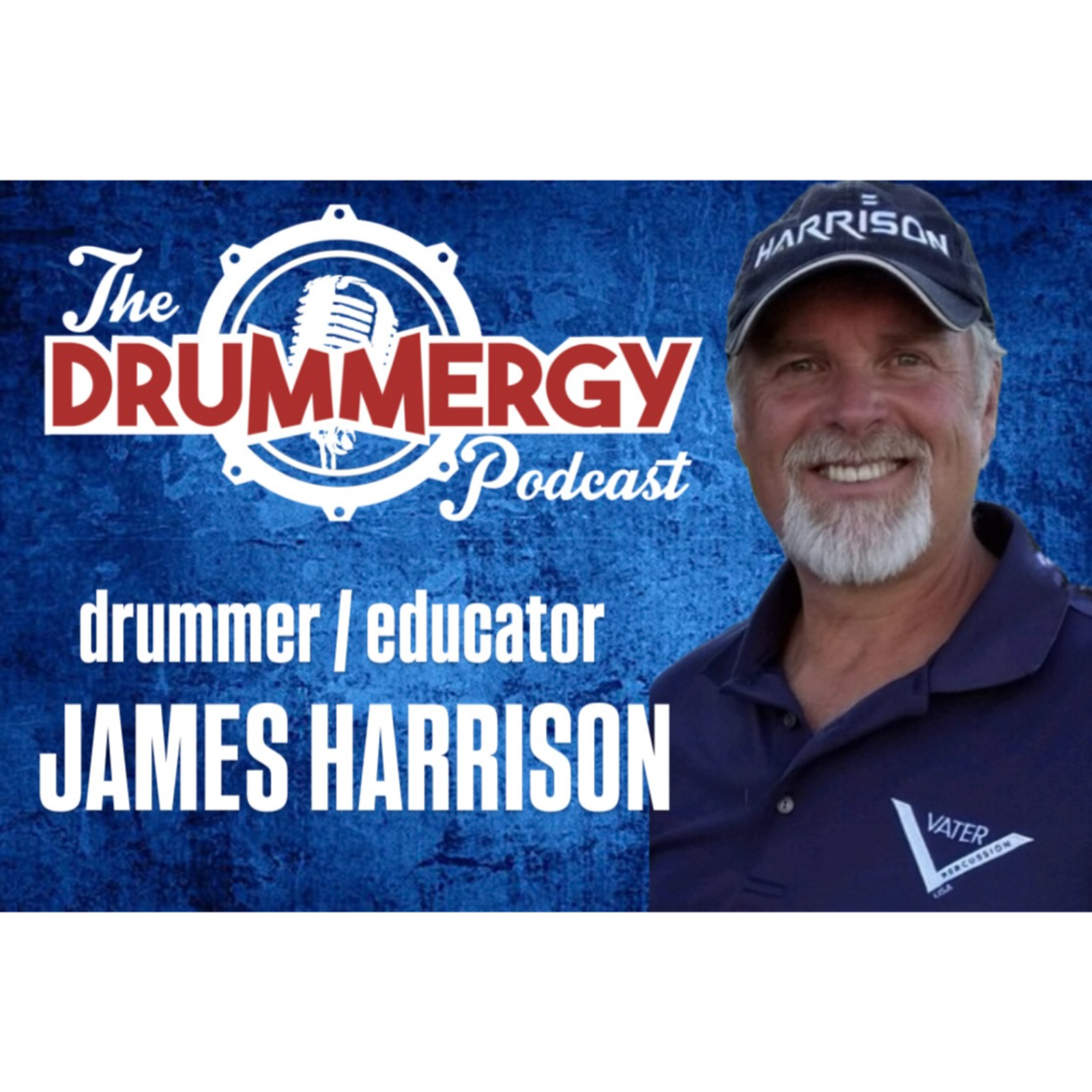 Drummer & Educator, James Harrison! The Drummergy Podcast episode artwork