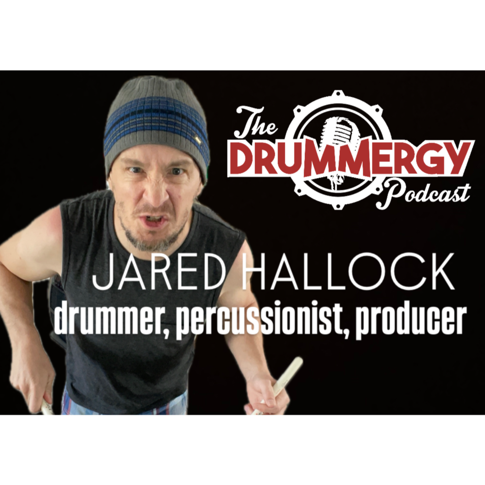 Drummer, Percussionist, Producer, Jared Hallock! The Drummergy Podcast episode artwork