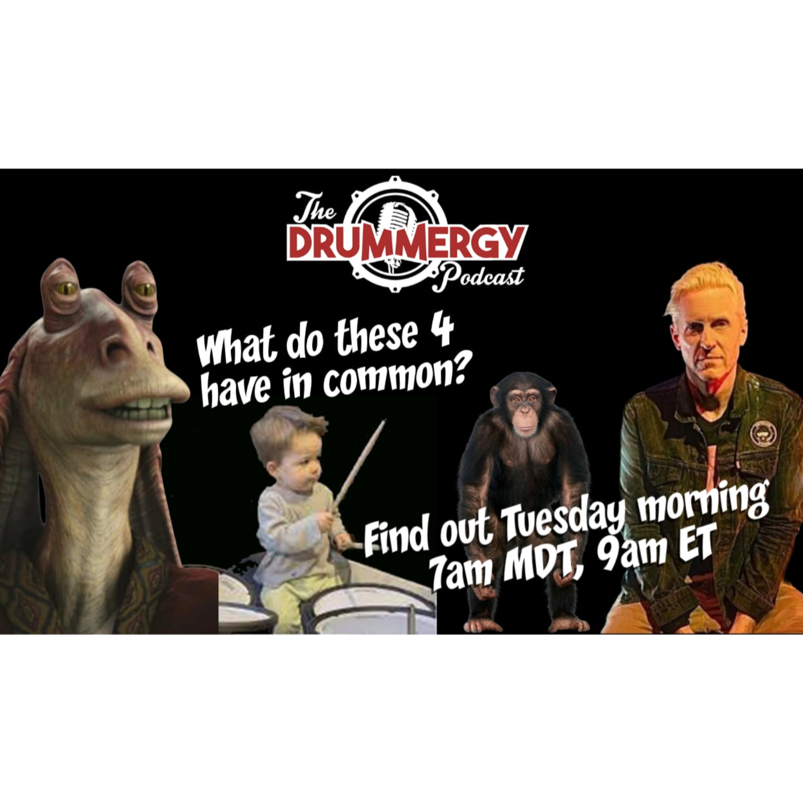 What do Jar Jar Binks, Chimpanzee, Toddler Drummer, & Josh Freese have in common? The Drummergy Podcast episode artwork