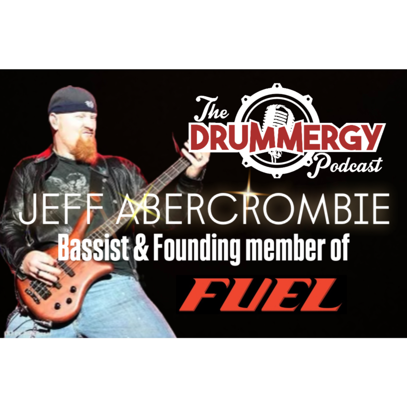 Jeff Abercrombie, bassist & founding member of FUEL! The Drummergy Podcast episode artwork