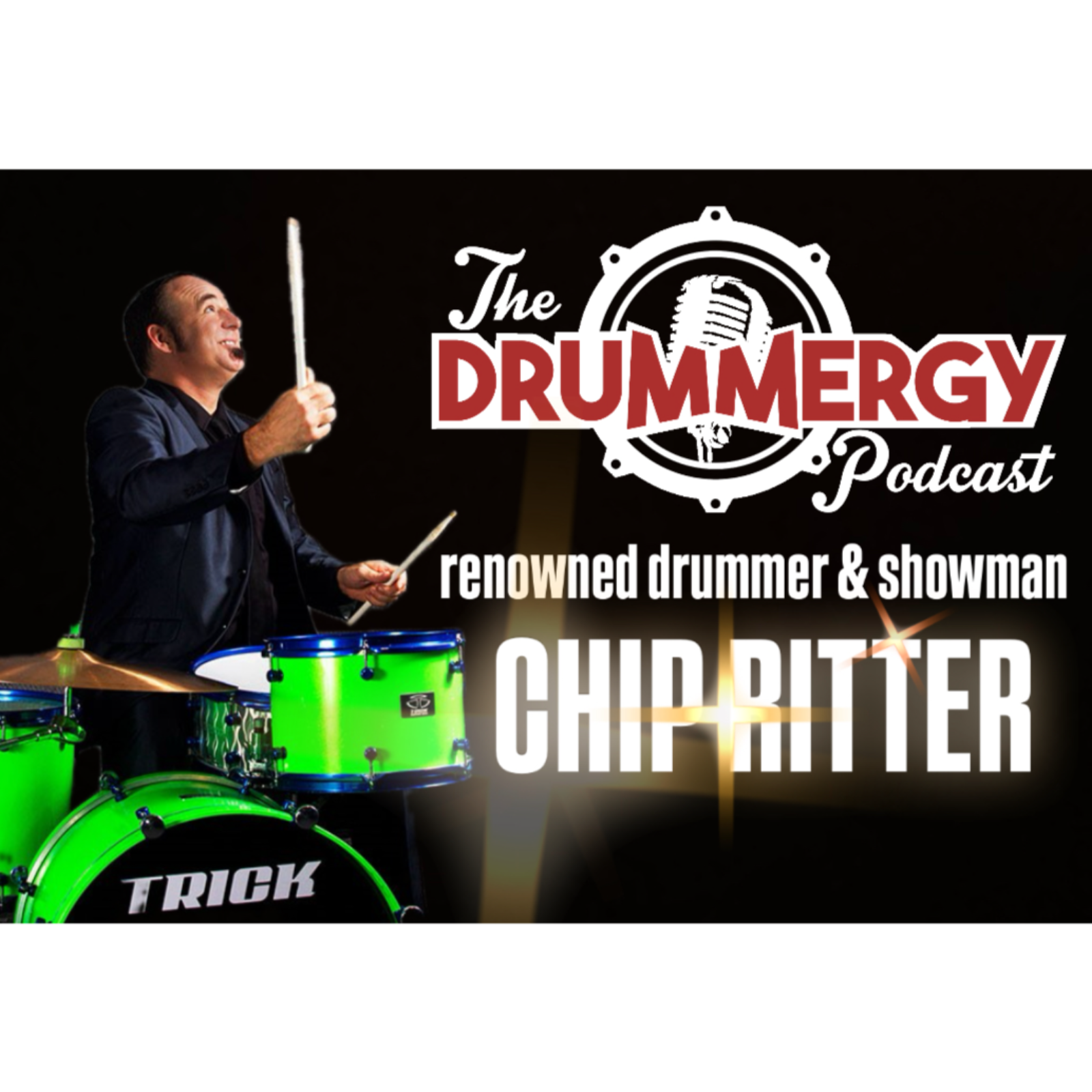 Renowned Drummer & Showman, Chip Ritter! The Drummergy Podcast episode artwork