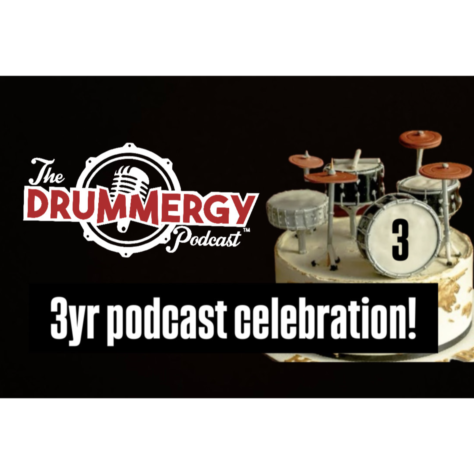 3 year podcast celebration! The Drummergy Podcast episode artwork