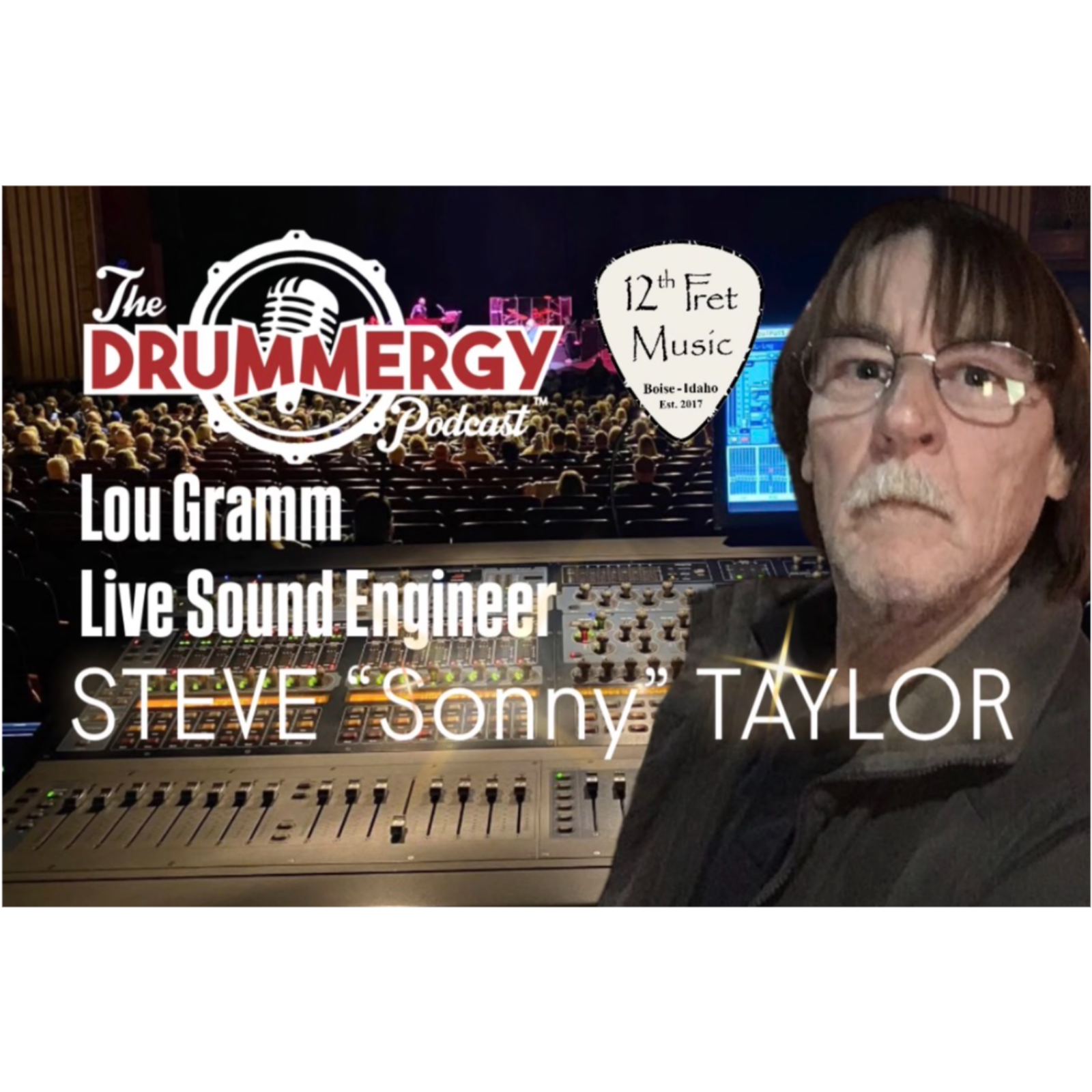 Lou Gramm Live Sound Engineer, Steve "Sonny" Taylor! The Drummergy Podcast episode artwork