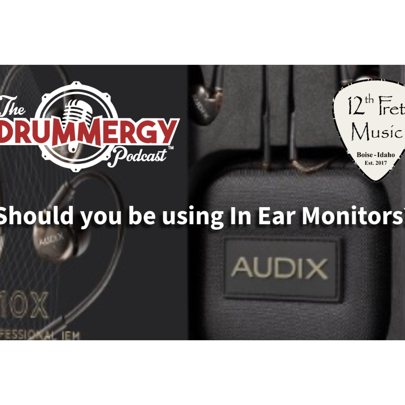 Should You Be Using In Ear Monitors? The Drummergy Podcast episode artwork