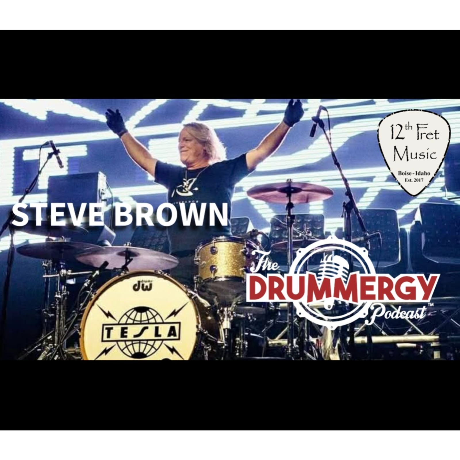 Drummer Steve Brown! Tesla, Oleander, The End Machine! The Drummergy Podcast episode artwork