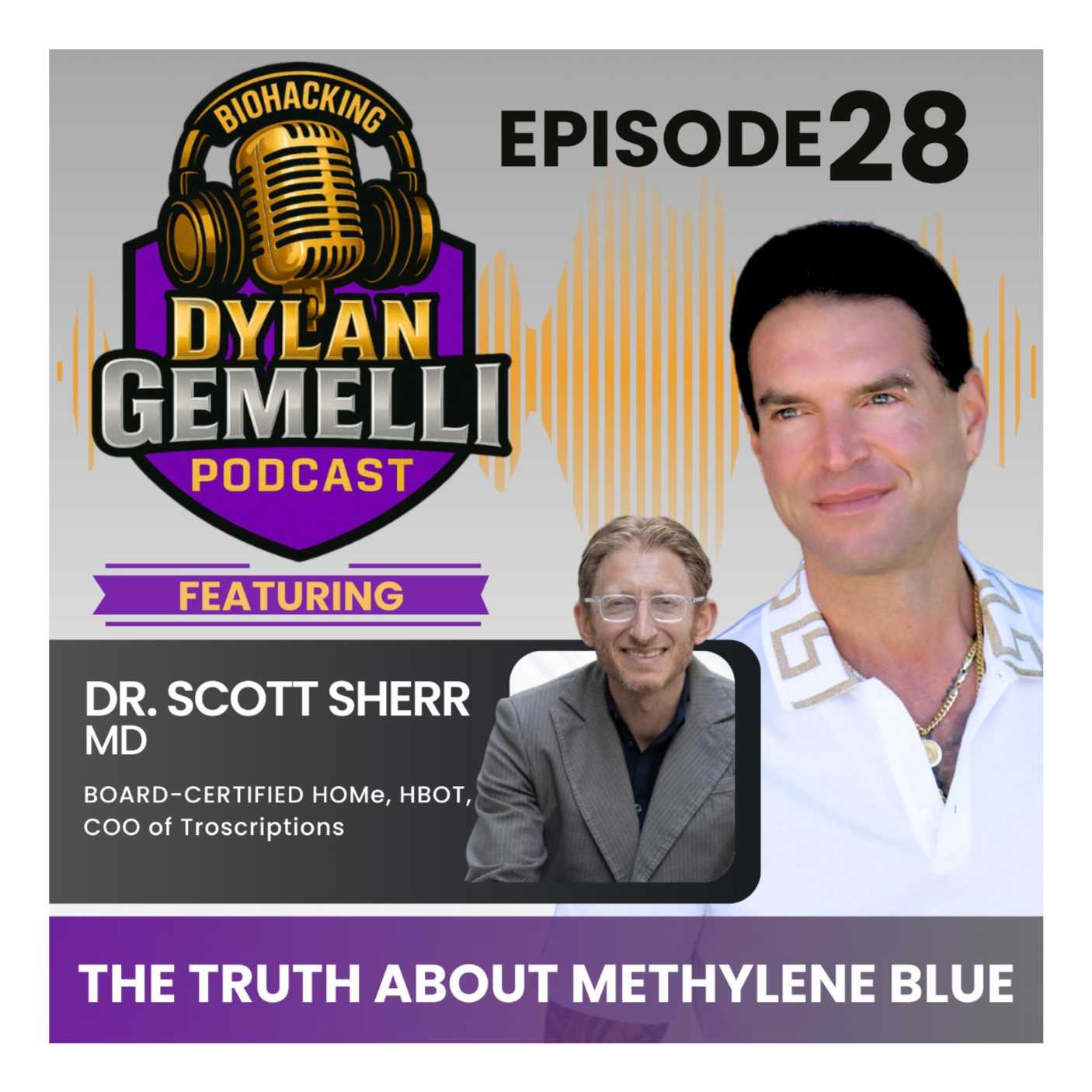 Episode #28 Featuring Dr. Scott Sherr PART 2!  THE METHYLENE BLUE CLINIC!  Debunking Methylene Blue Myths, "Blue Brains," Mechanism of Action, Mitochondrial and Athletic Performance Benefits, Proper Dosing Protocols, Quality Control and MORE!!