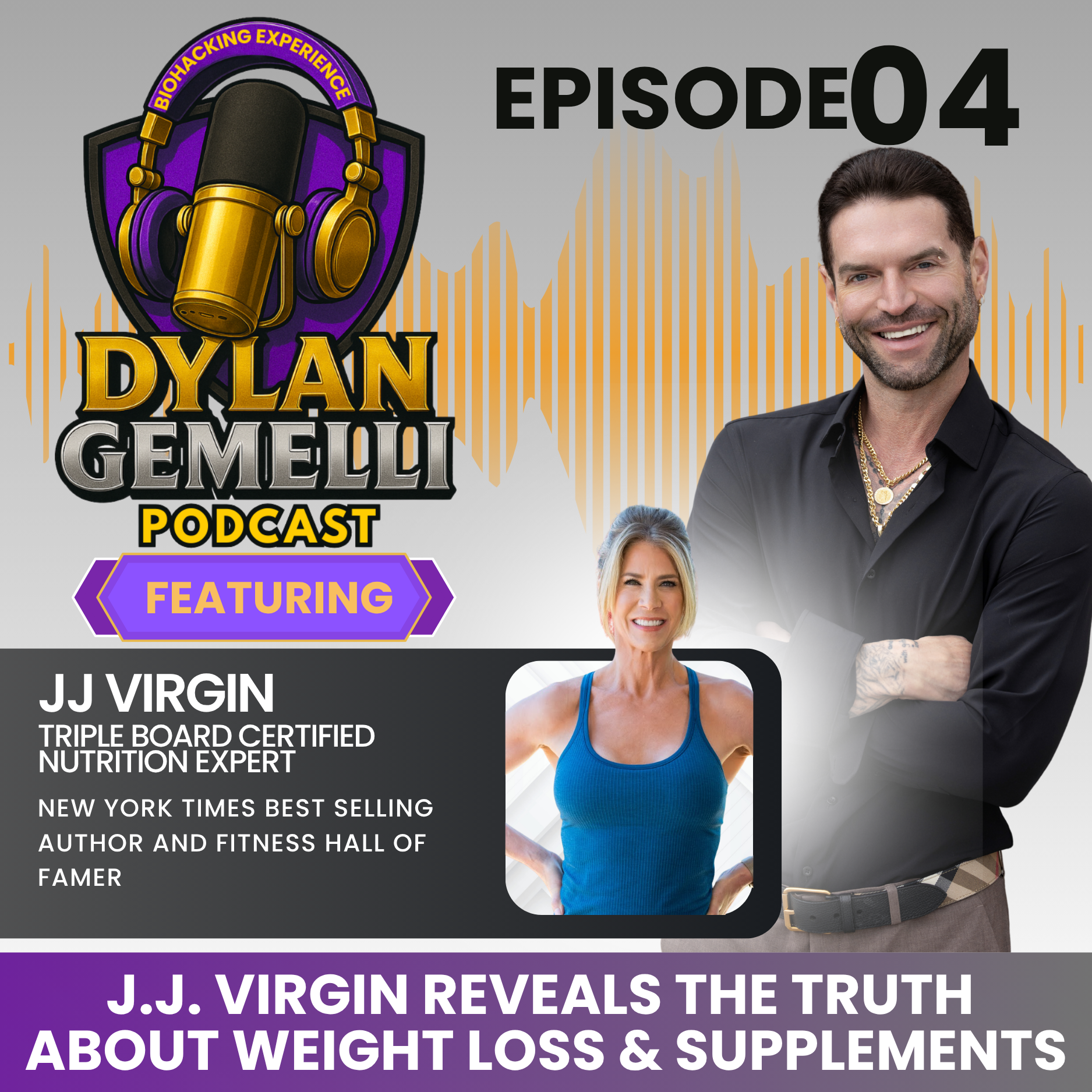 Episode #4:  Featuring JJ Virgin!  Understanding Muscle Gain and Body Composition, Debunking the controversy with GLP-1's, Exposing Health Myths, Deep dives into creatine, Peitdes, Biohacking AND MORE!