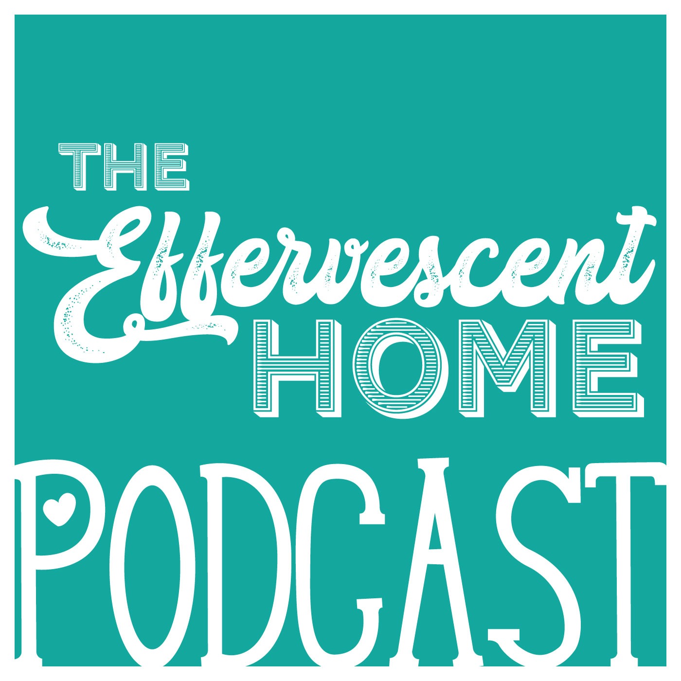 The Effervescent Home