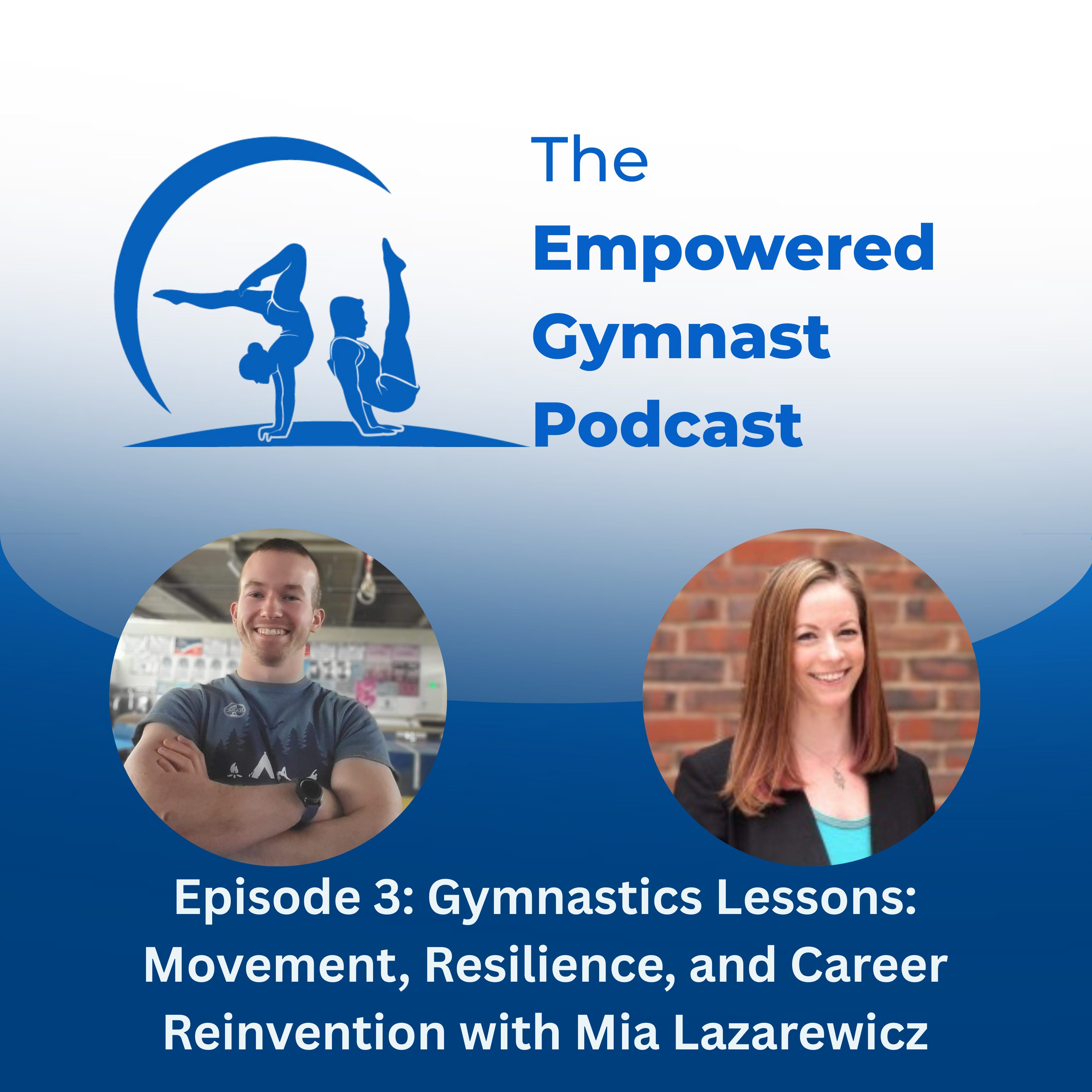 Gymnastics Lessons: Movement, Resilience, and Career Reinvention with Mia Lazarewicz episode artwork
