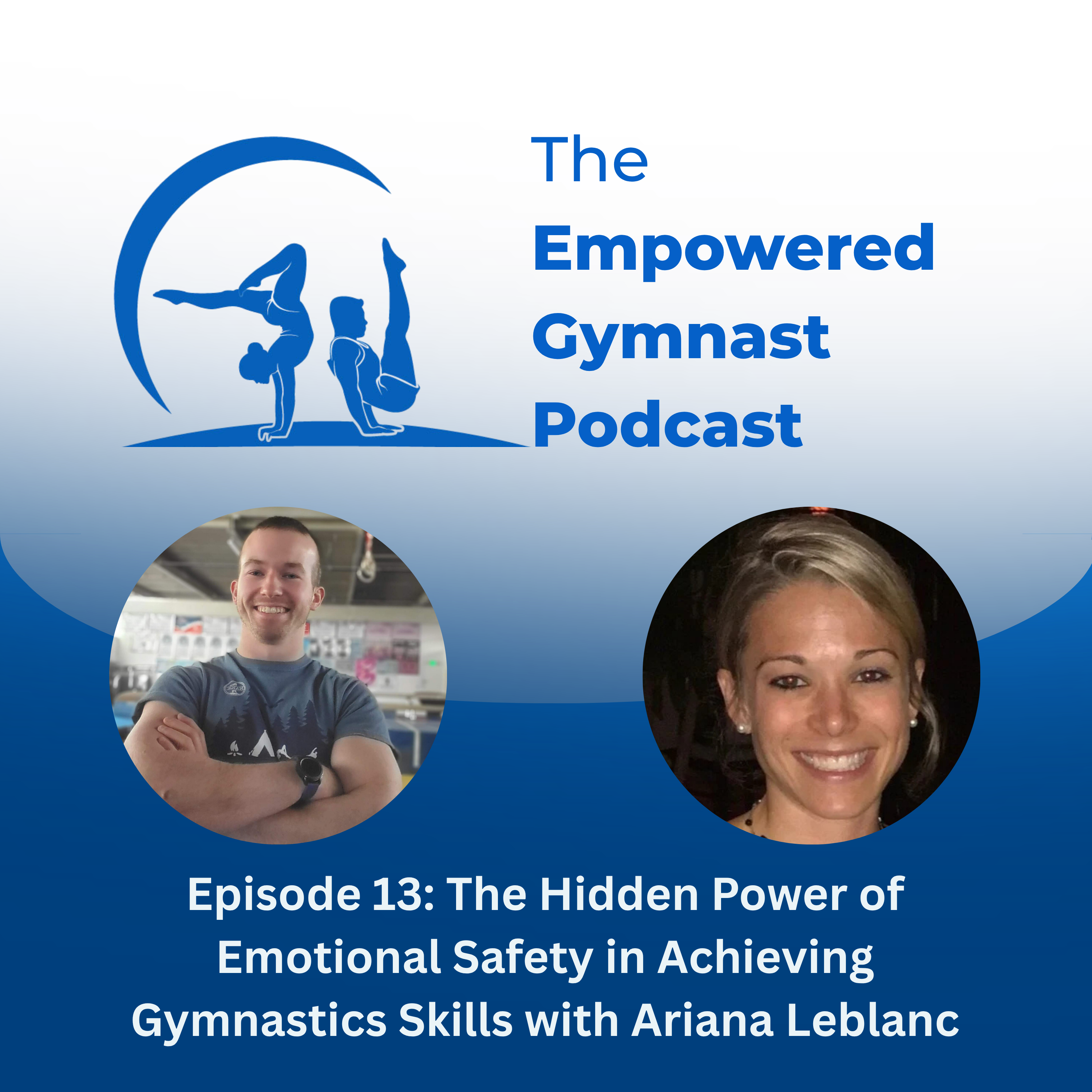 The Hidden Power of Emotional Safety in Achieving Gymnastics Skills with Ariana Leblanc episode artwork