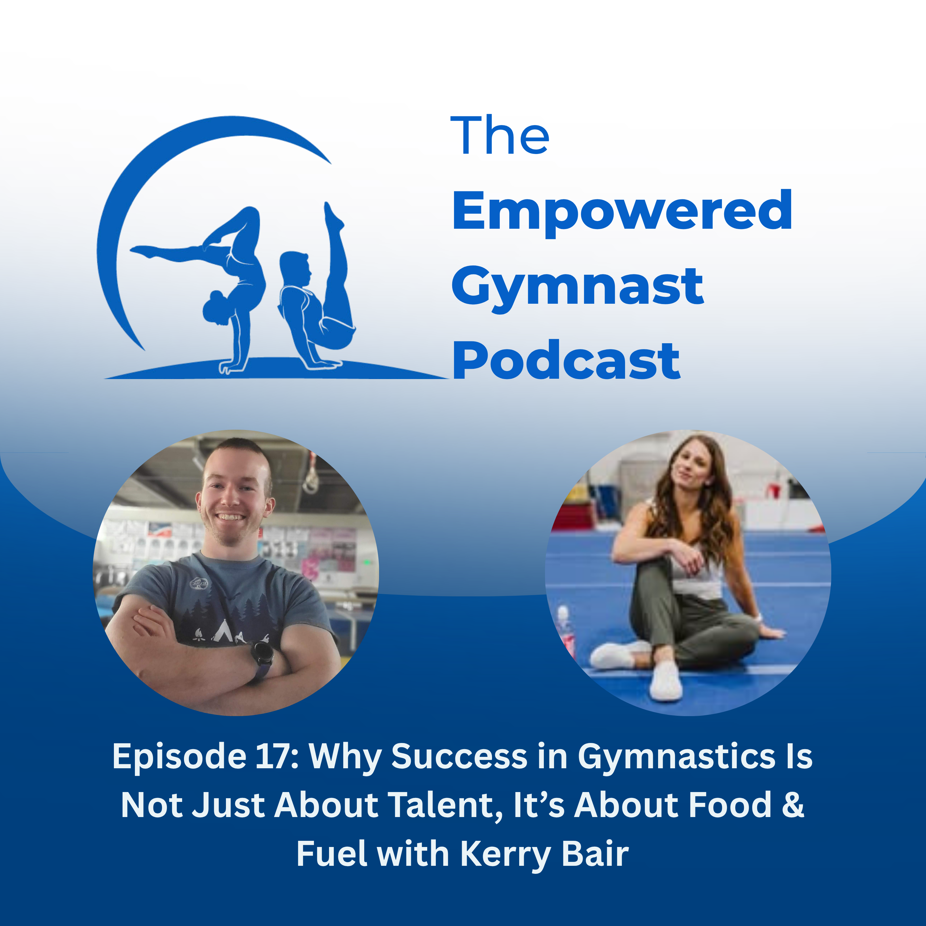 Why Success in Gymnastics Is Not Just About Talent, It’s About Food & Fuel with Kerry Bair episode artwork