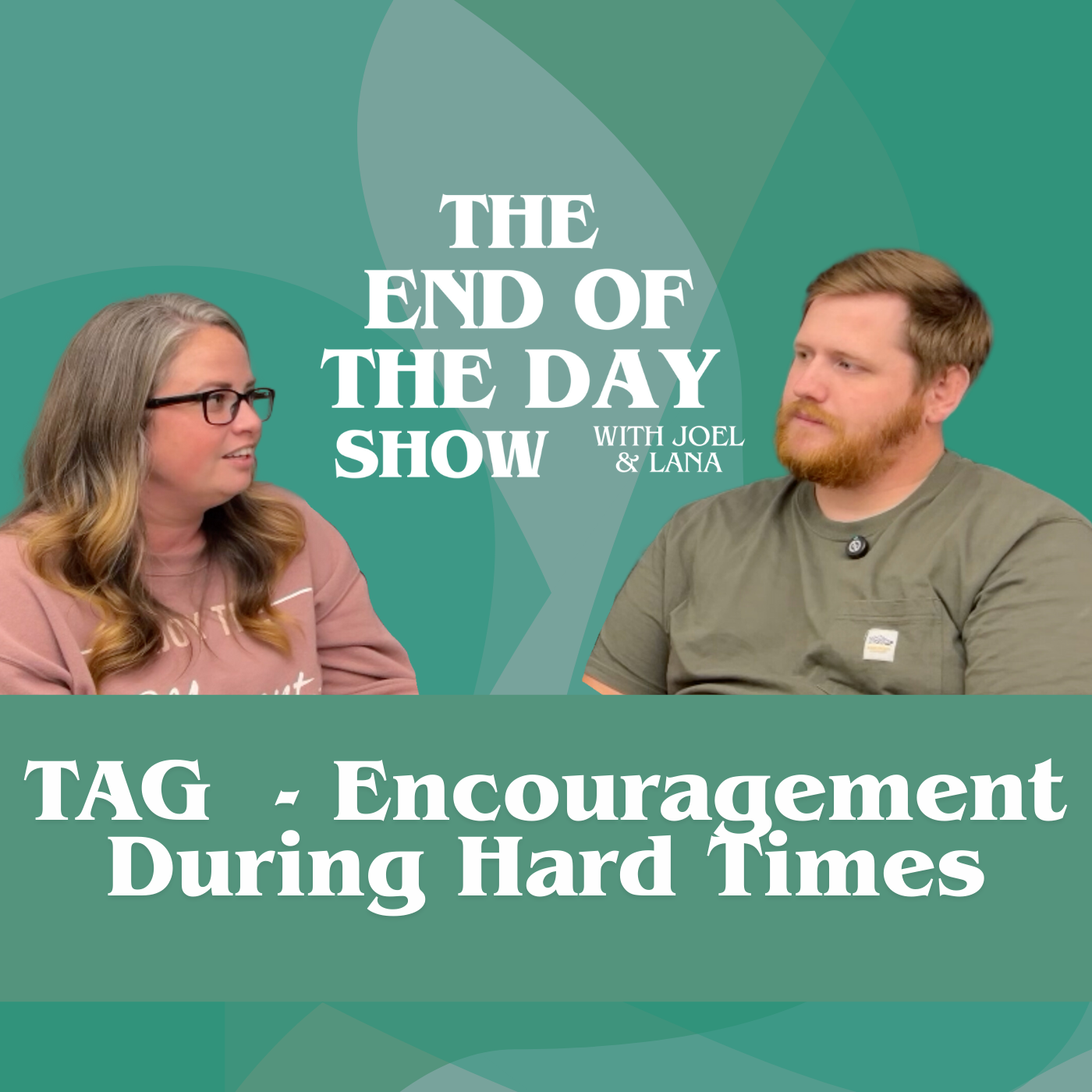 TAG - Encouraging Eachother During Hard Times episode artwork