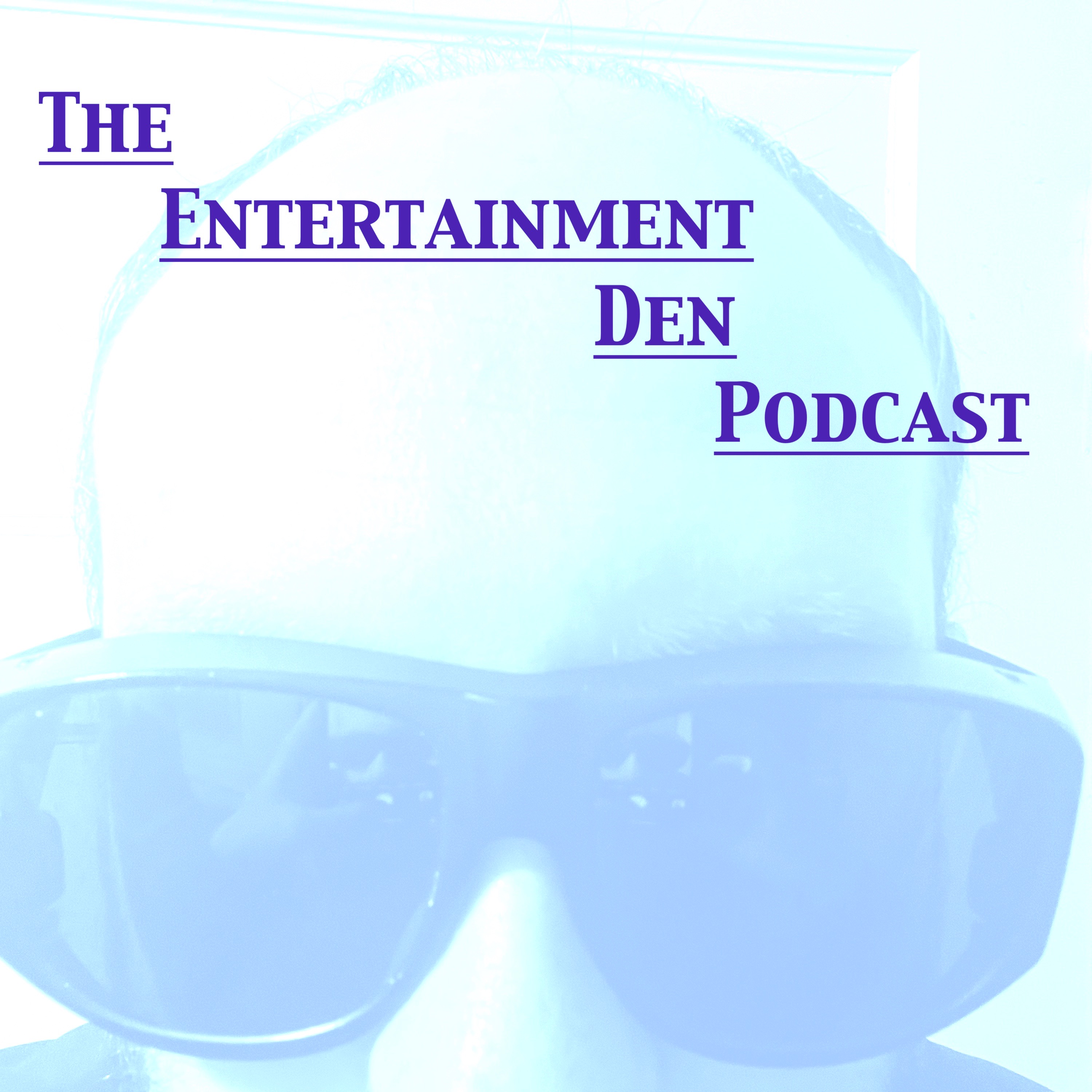 The Entertainment Den Podcast Episode 58 (06/26/2026)