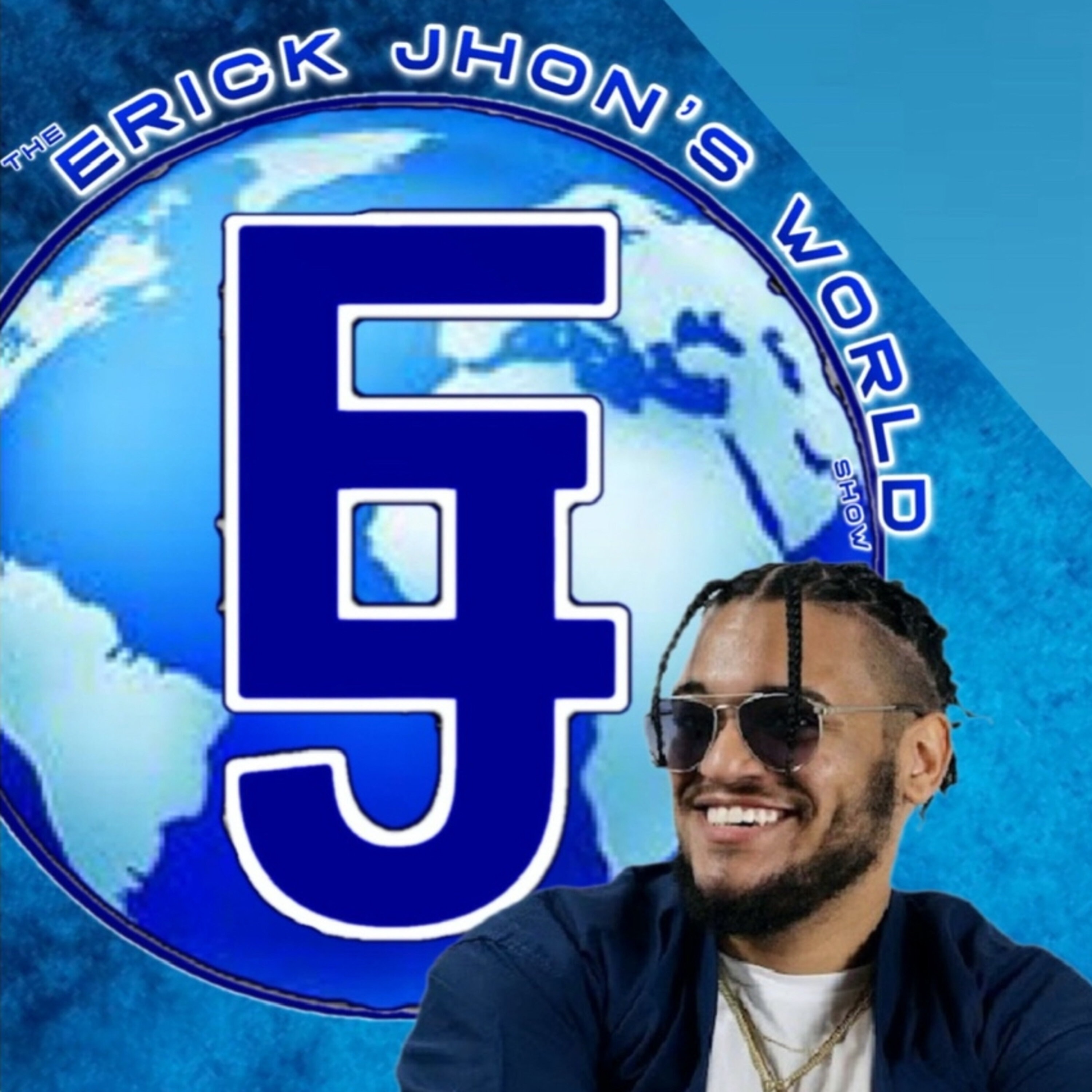 The Erick Jhon's World Show