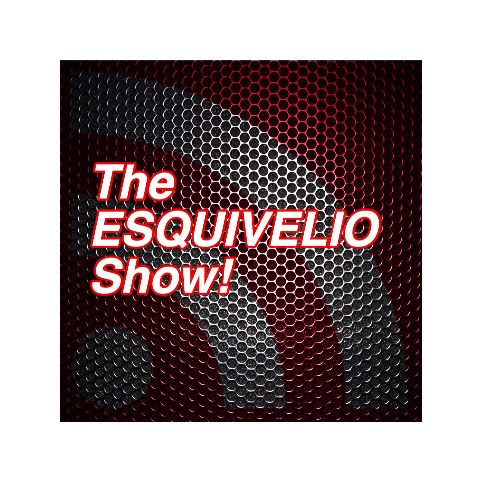 The Esquivelio Show!