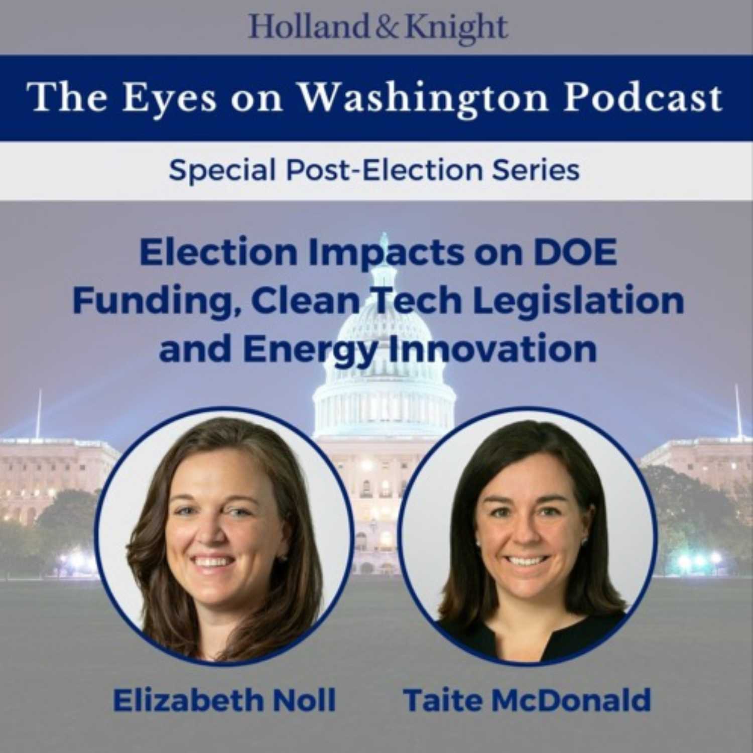Election Impacts on DOE Funding, Clean Tech Legislation and Energy Innovation episode artwork
