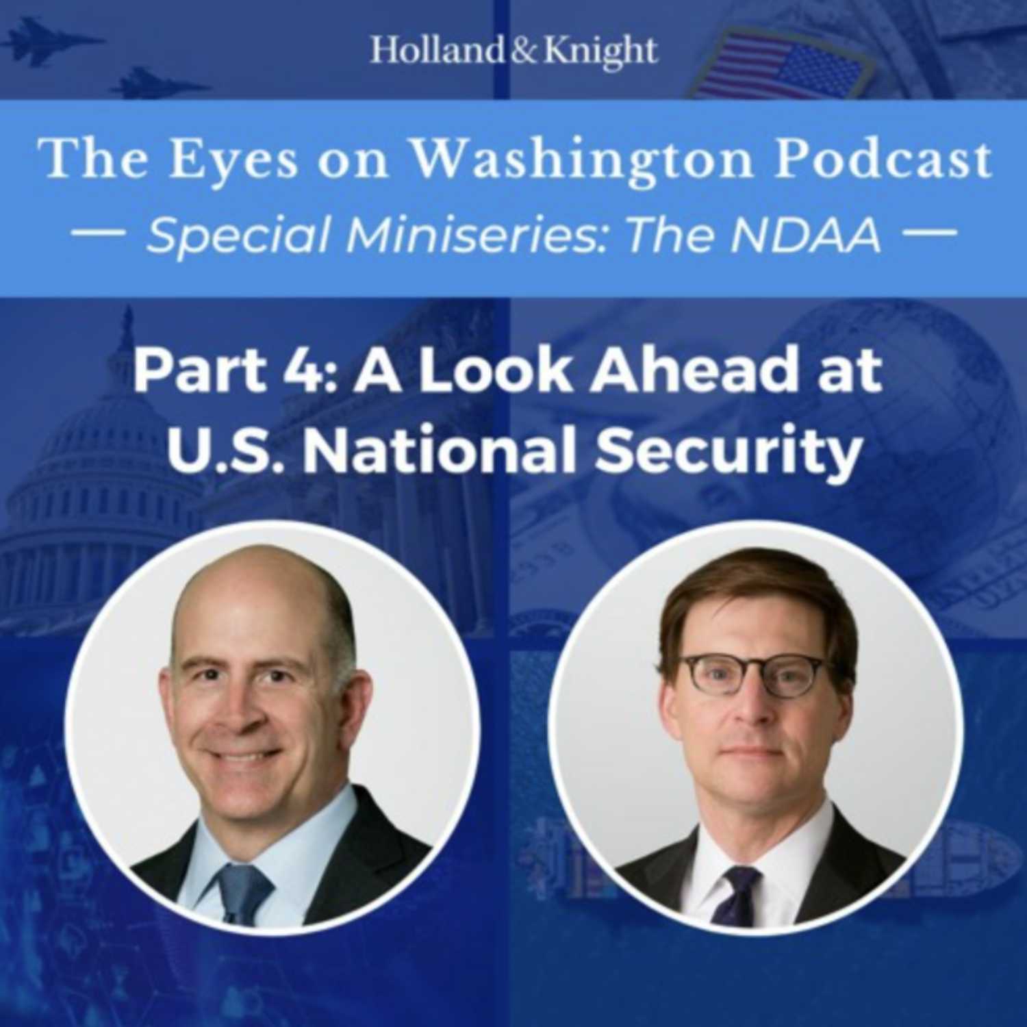 A Look Ahead at U.S. National Security - NDAA Miniseries Part 4 episode artwork