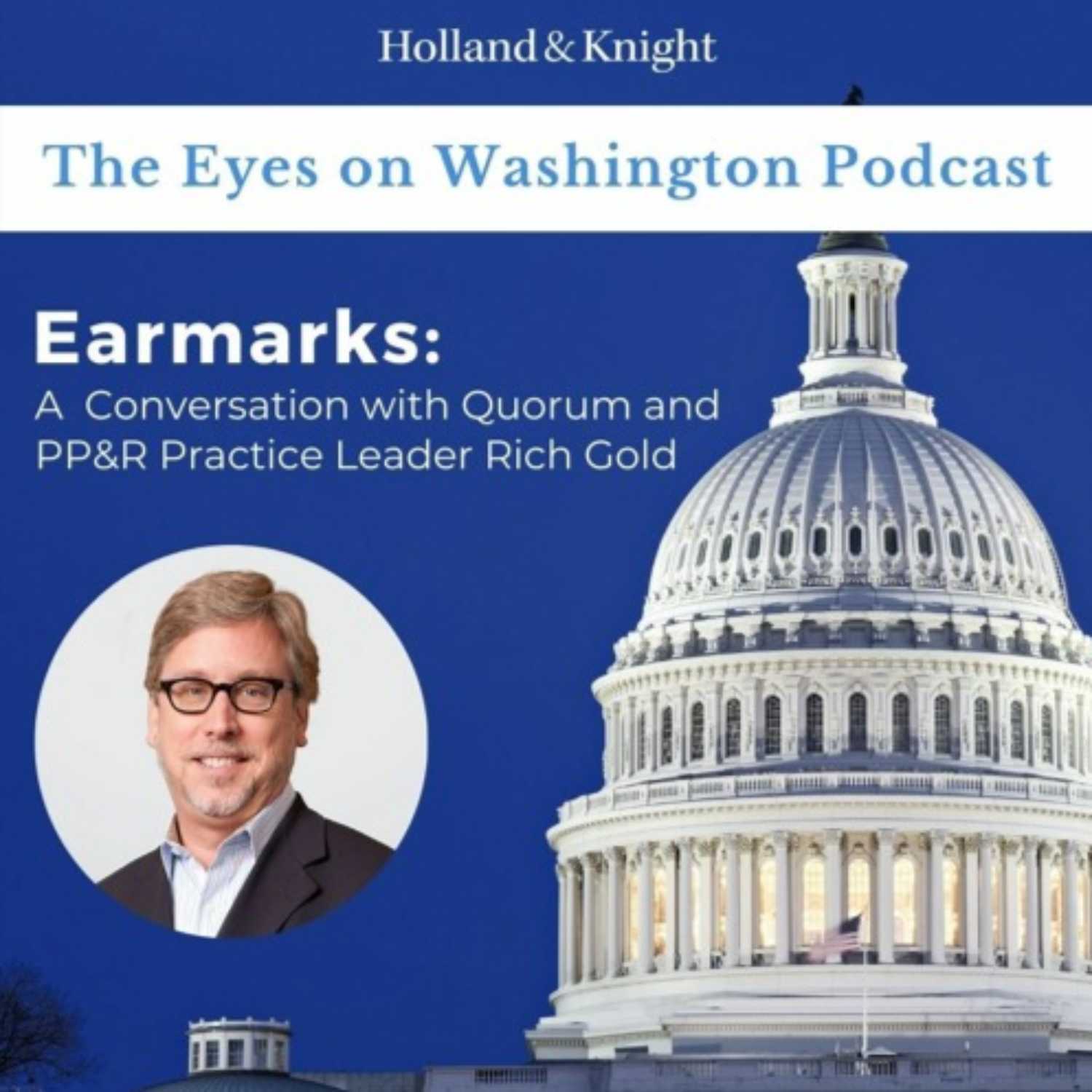 Earmarks: A Conversation with Quorum and PP&R Practice Leader Rich Gold episode artwork