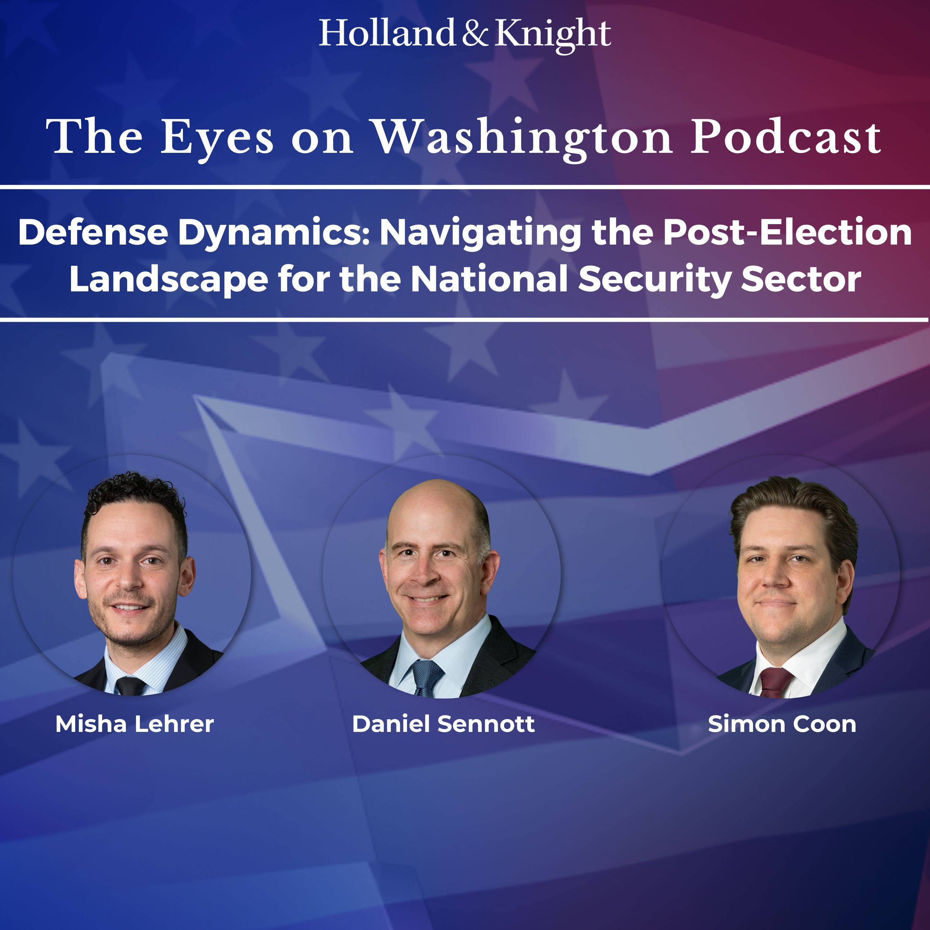 Defense Dynamics: Navigating the Post-Election Landscape for the National Security Sector episode artwork