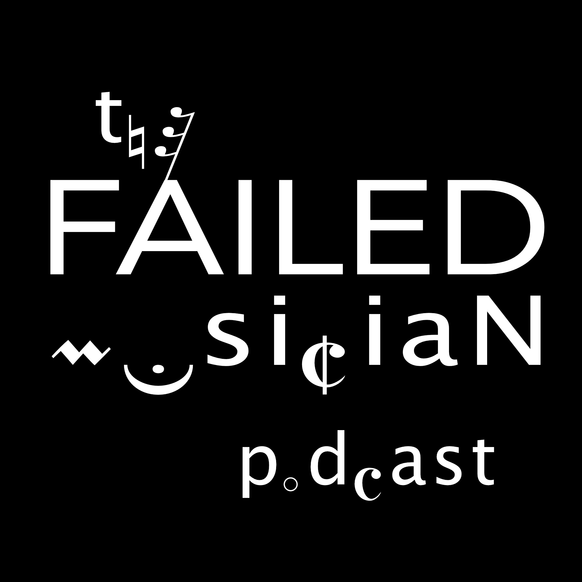 Logo of the podcast The Failed Musician Podcast Podcast The Failed Musician Podcast
