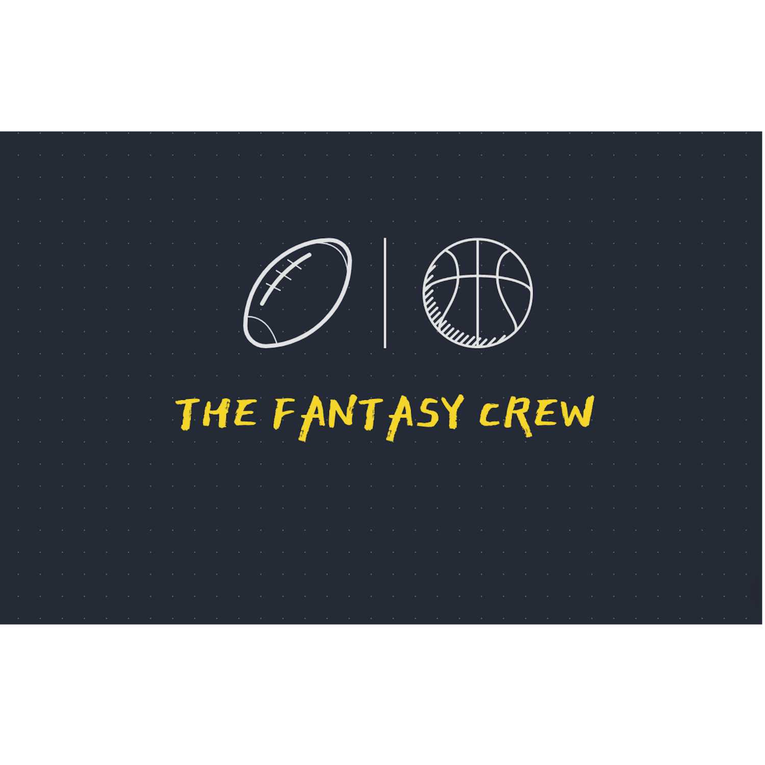 The Fantasy Crew Podcast