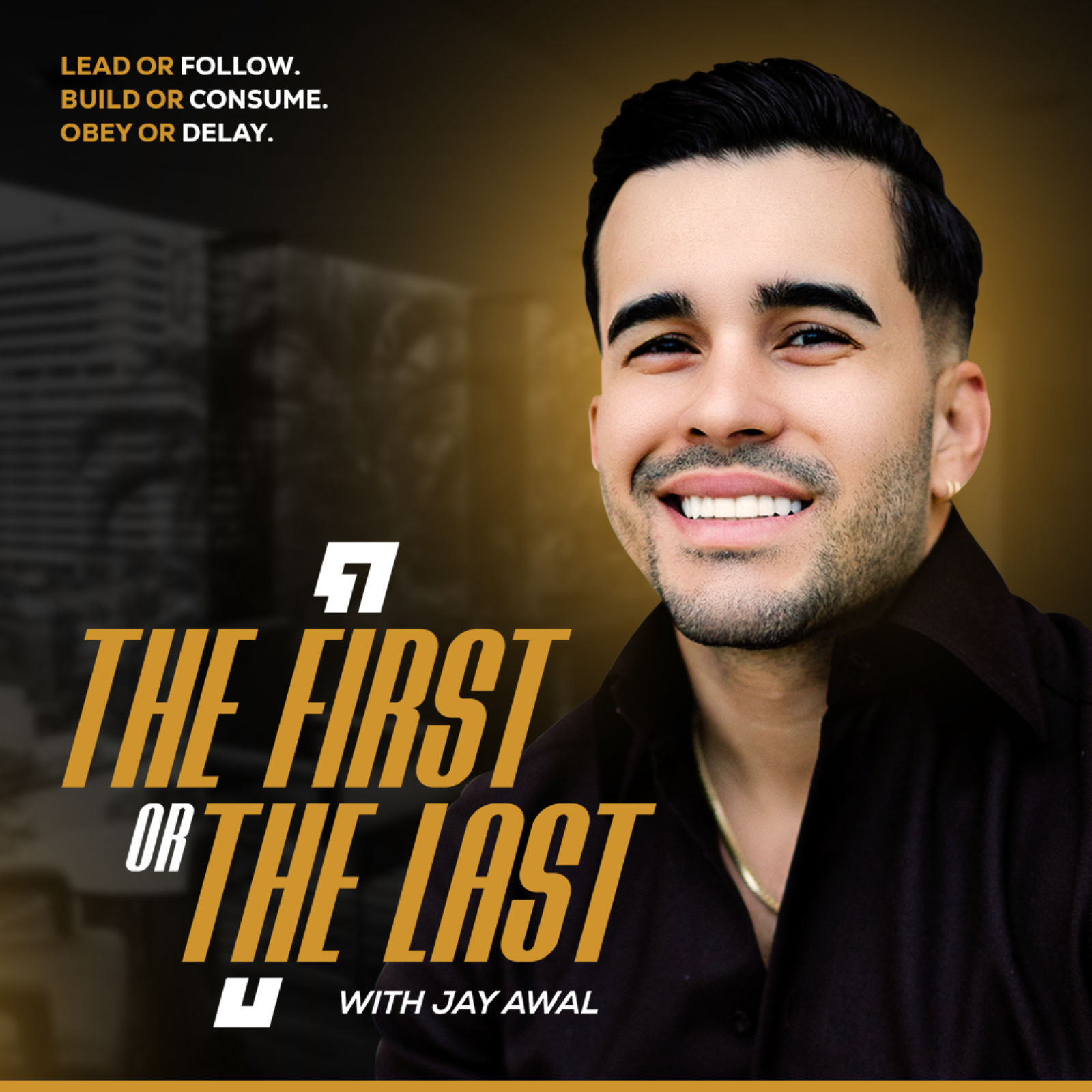 The First Or The Last with Jay Awal