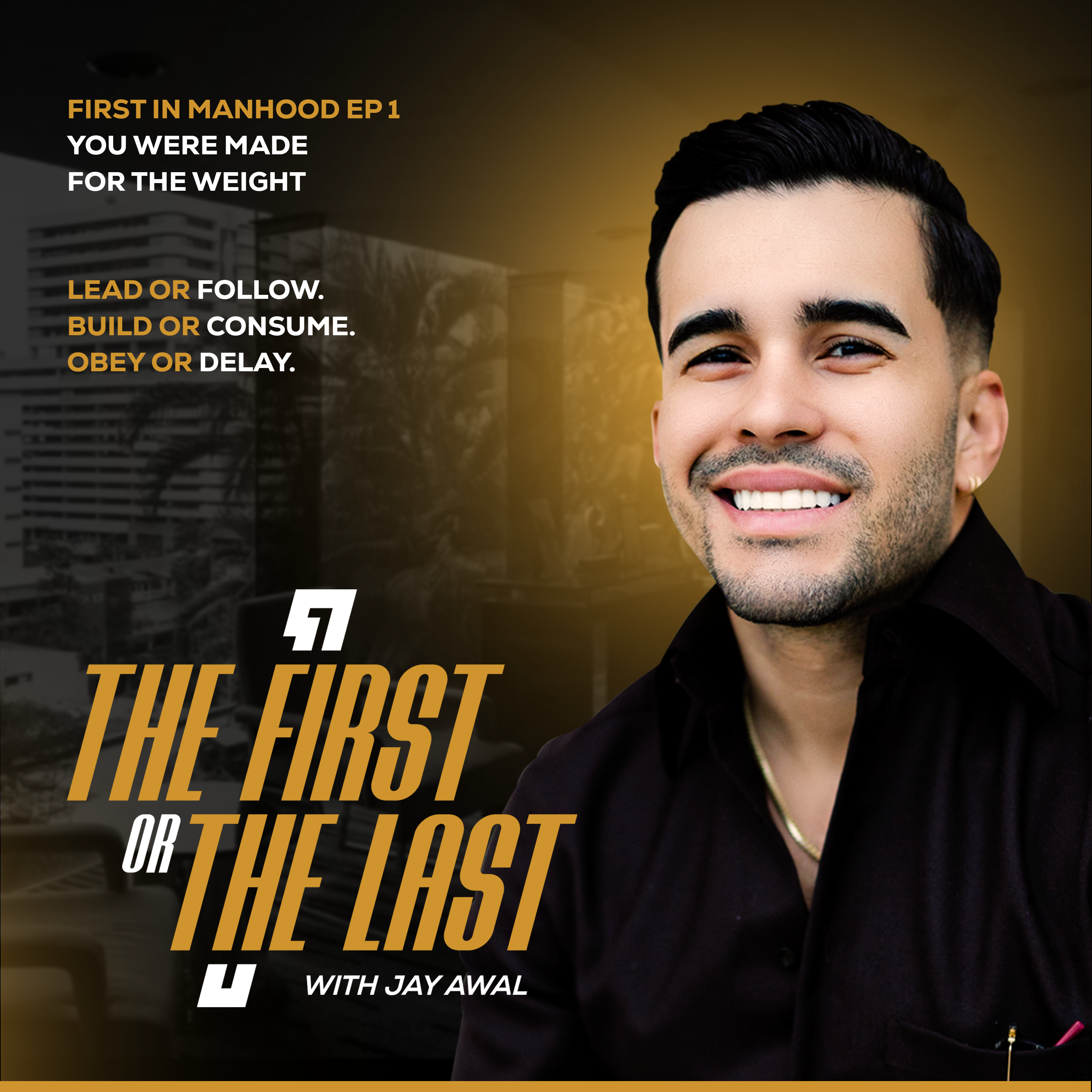 The First Or The Last with Jay Awal