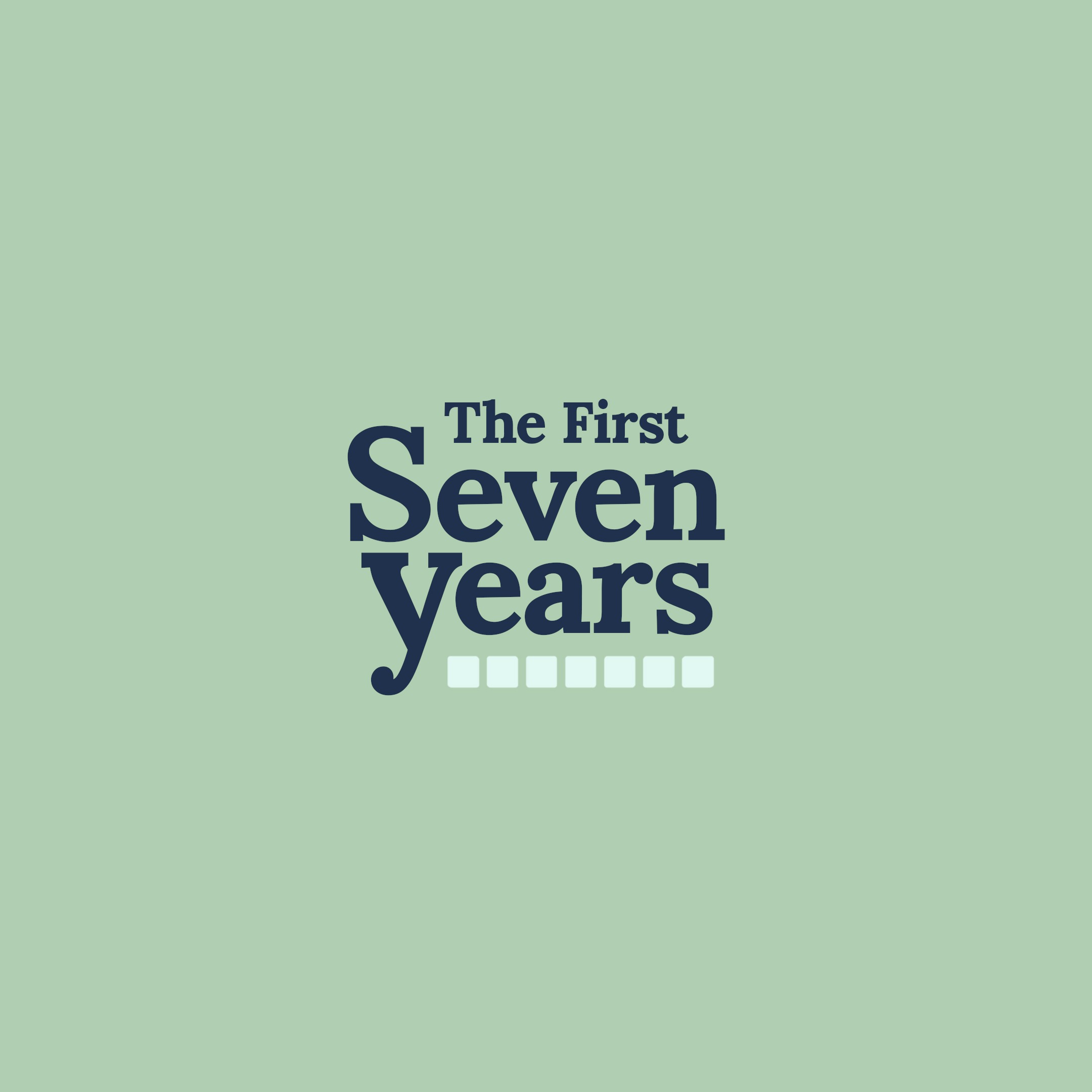 The First Seven Years