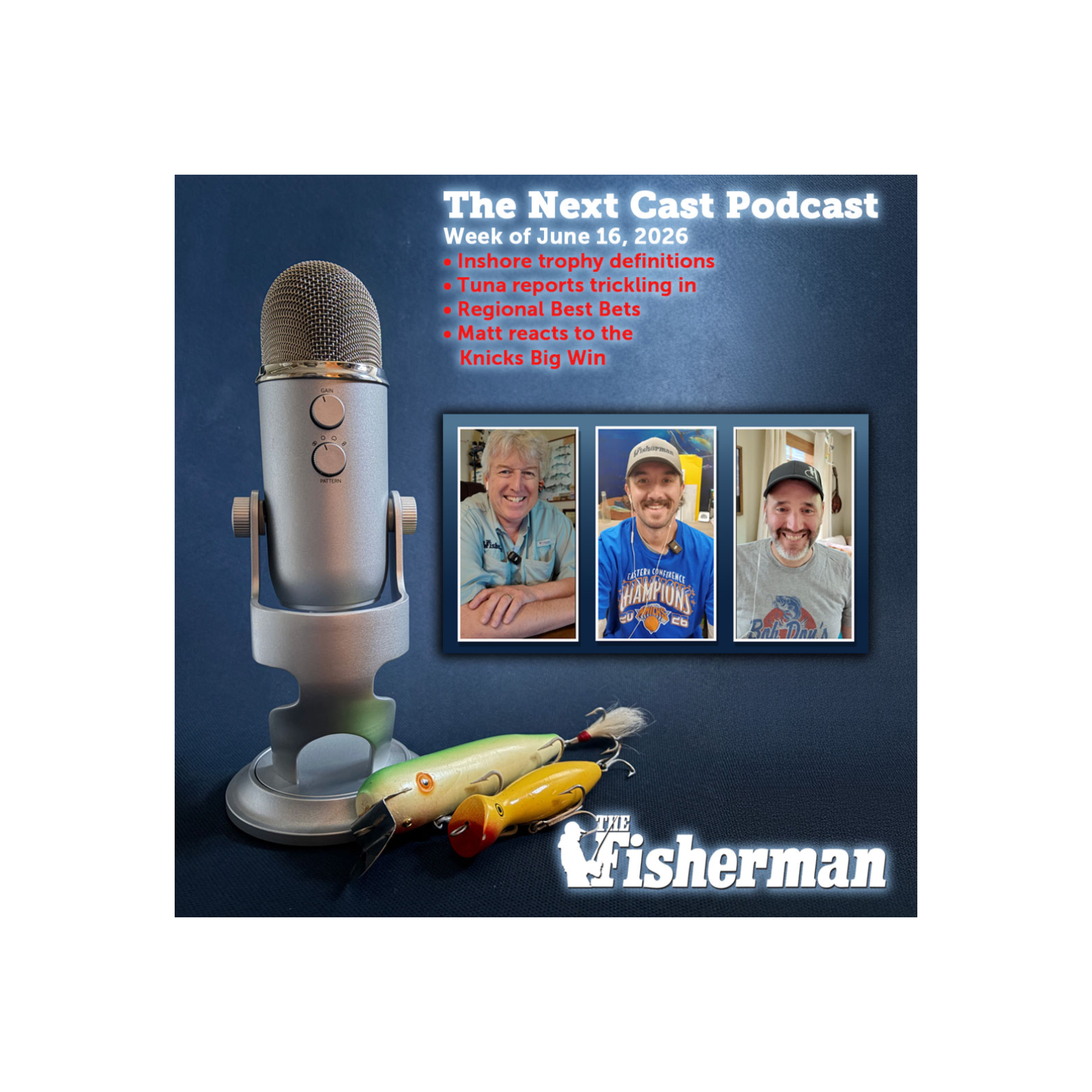 The Fisherman’s “Next Cast” Weekly Podcast