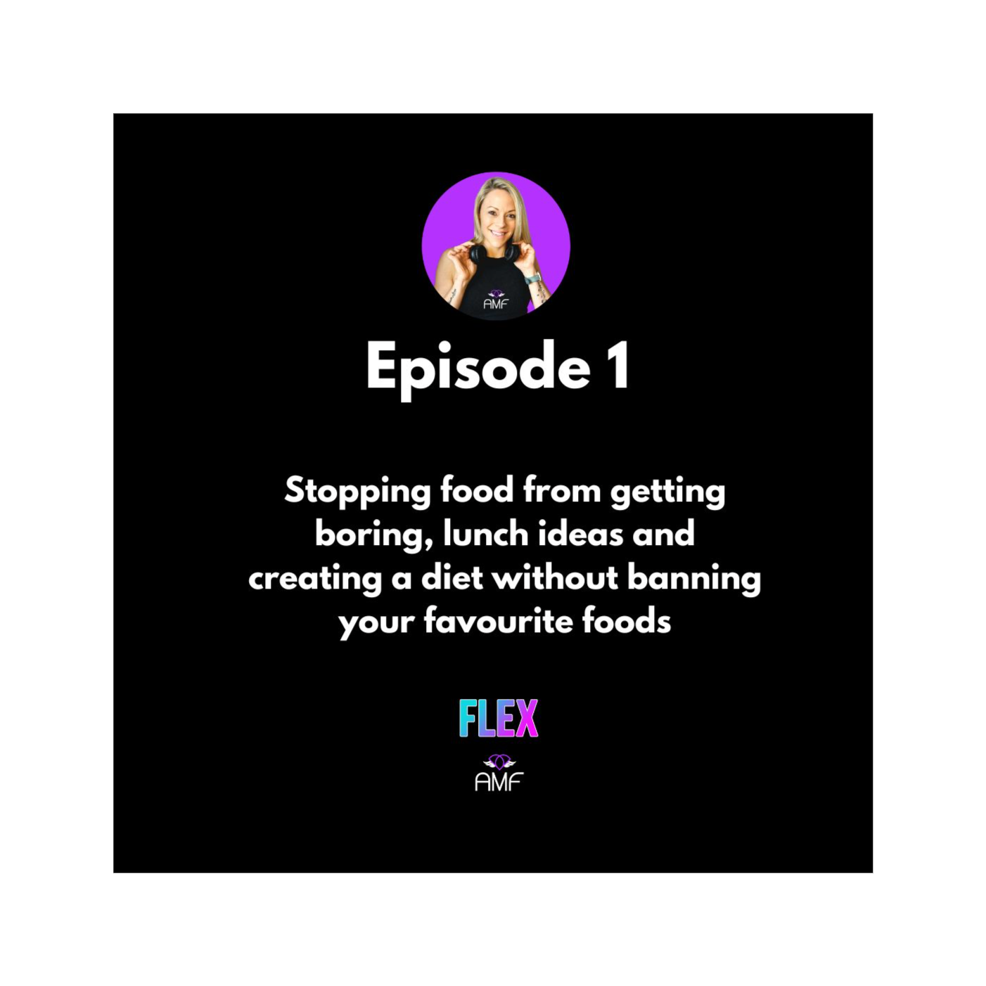 Ep 1 - Stopping food from getting boring, lunches and creating a balanced diet without banning foods episode artwork