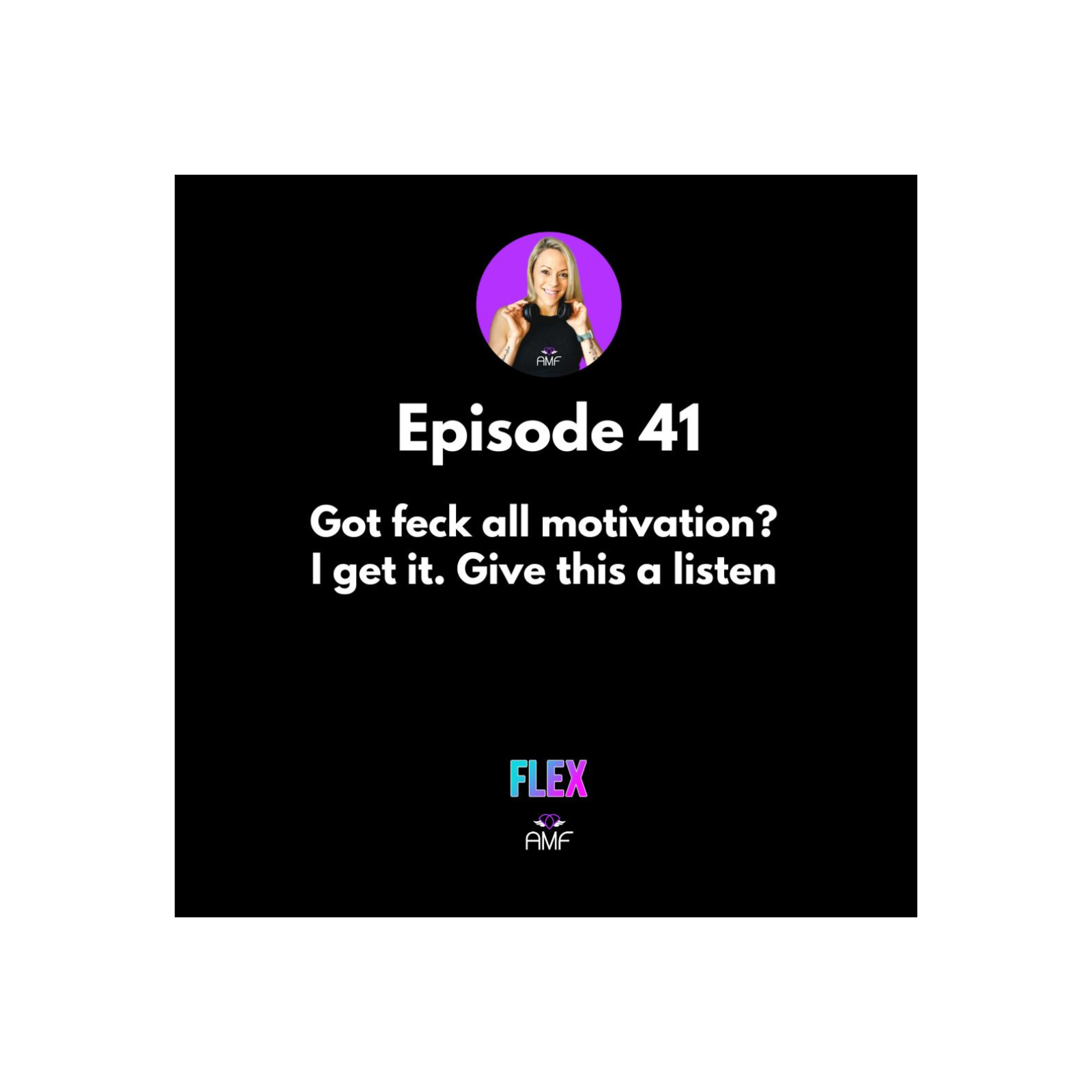 Ep41 - Got feck all motivation?  I get it. Give this a listen episode artwork