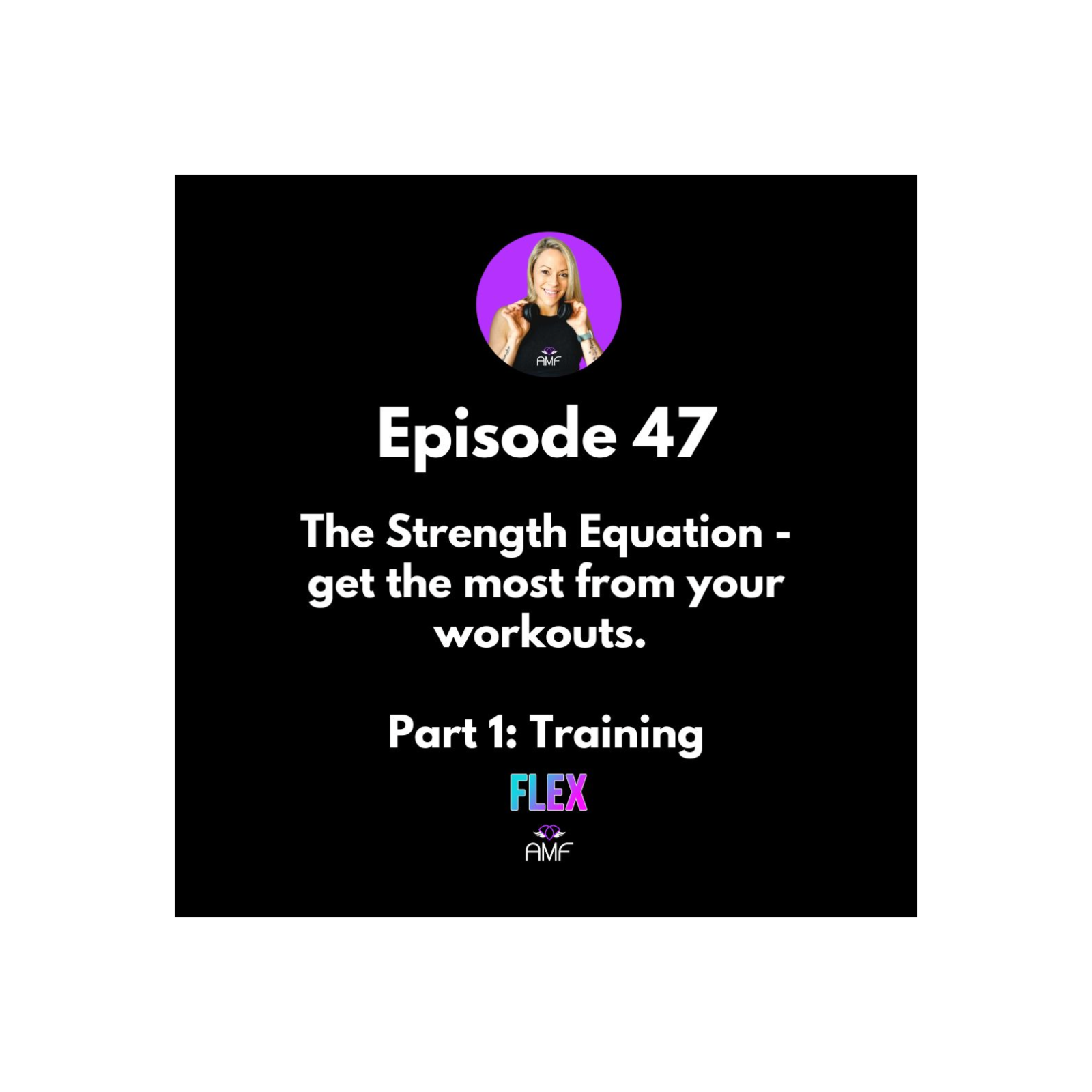 Ep47 - The Strength Equation - Part 1 - Training for progression episode artwork