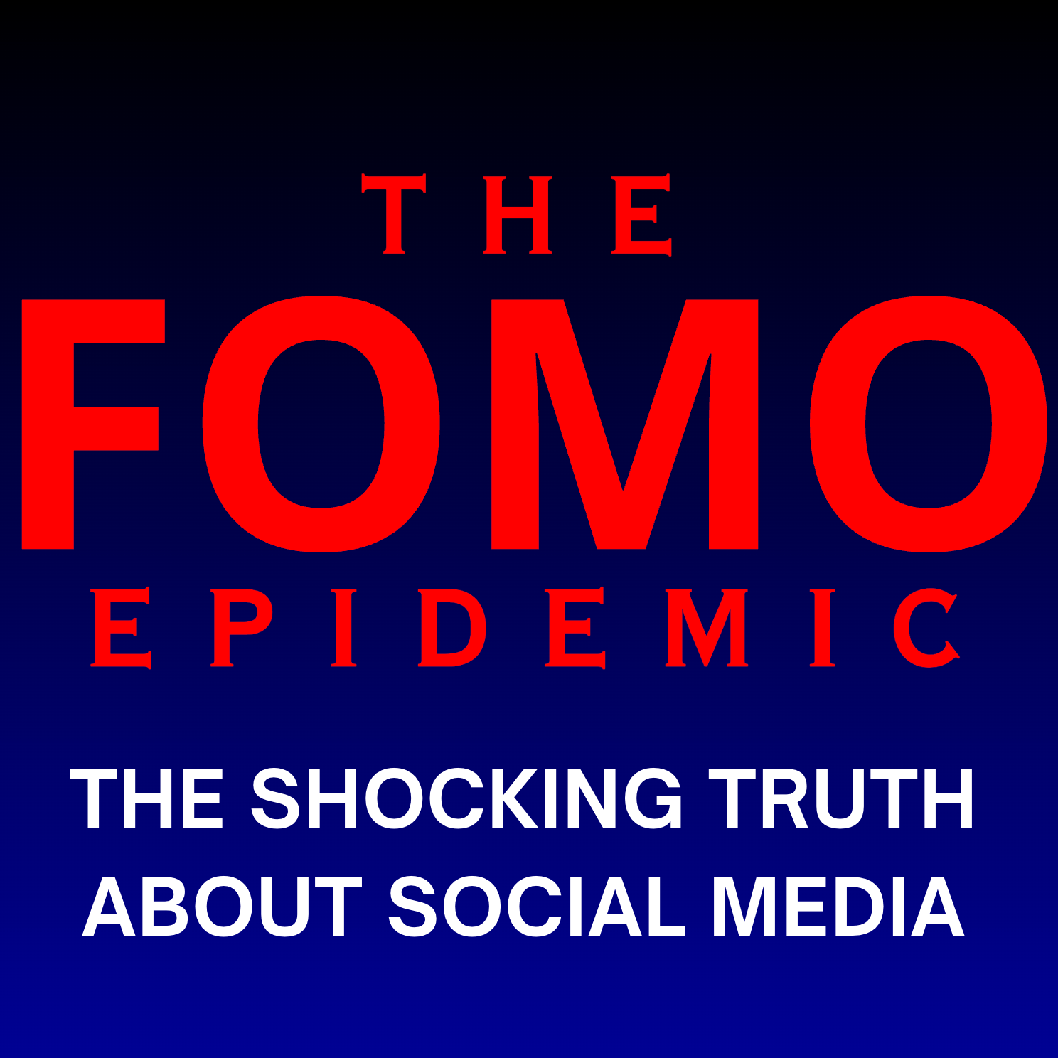 The FOMO Epidemic