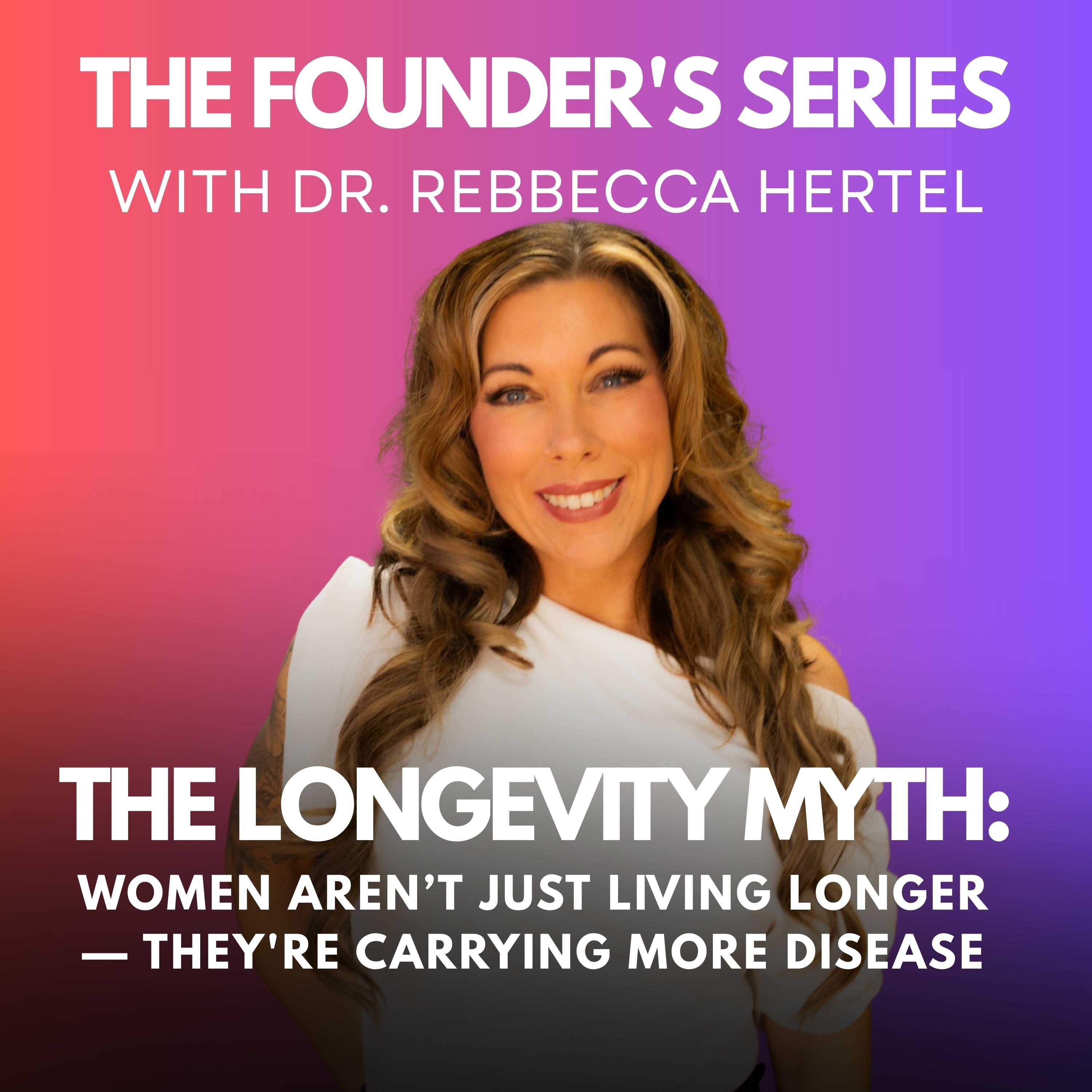 The Longevity Myth: Women Aren’t Just Living Longer — They’re Carrying More Disease