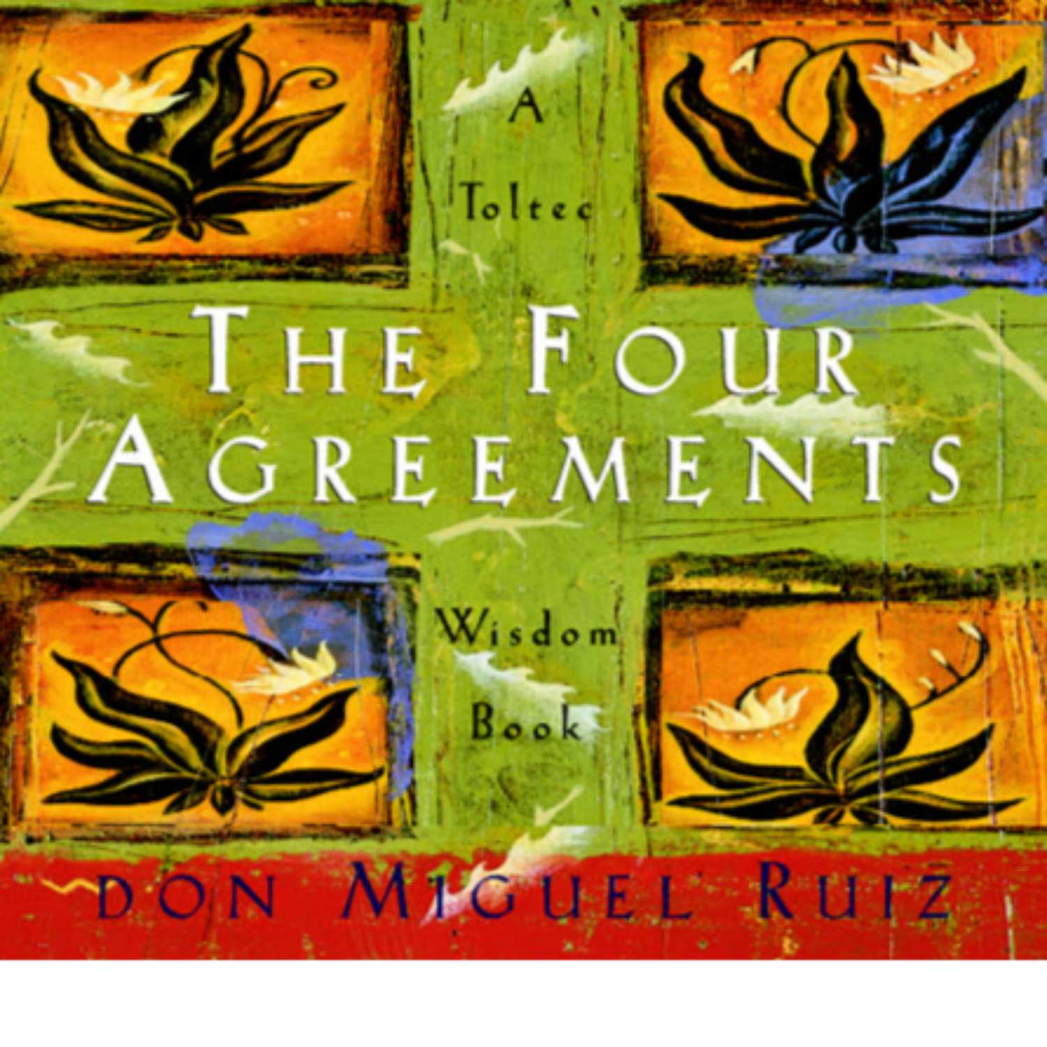 The Four Agreements by Don Miguel Ruiz (Full Audiobook) Artwork