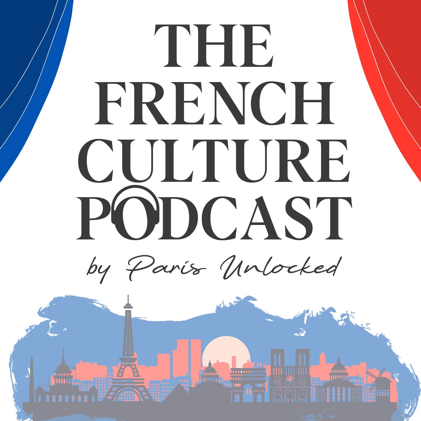 The French Culture Podcast (by Paris Unlocked)