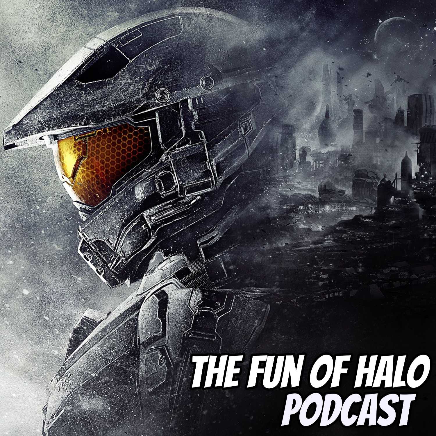 The Fun Of Halo Podcast!