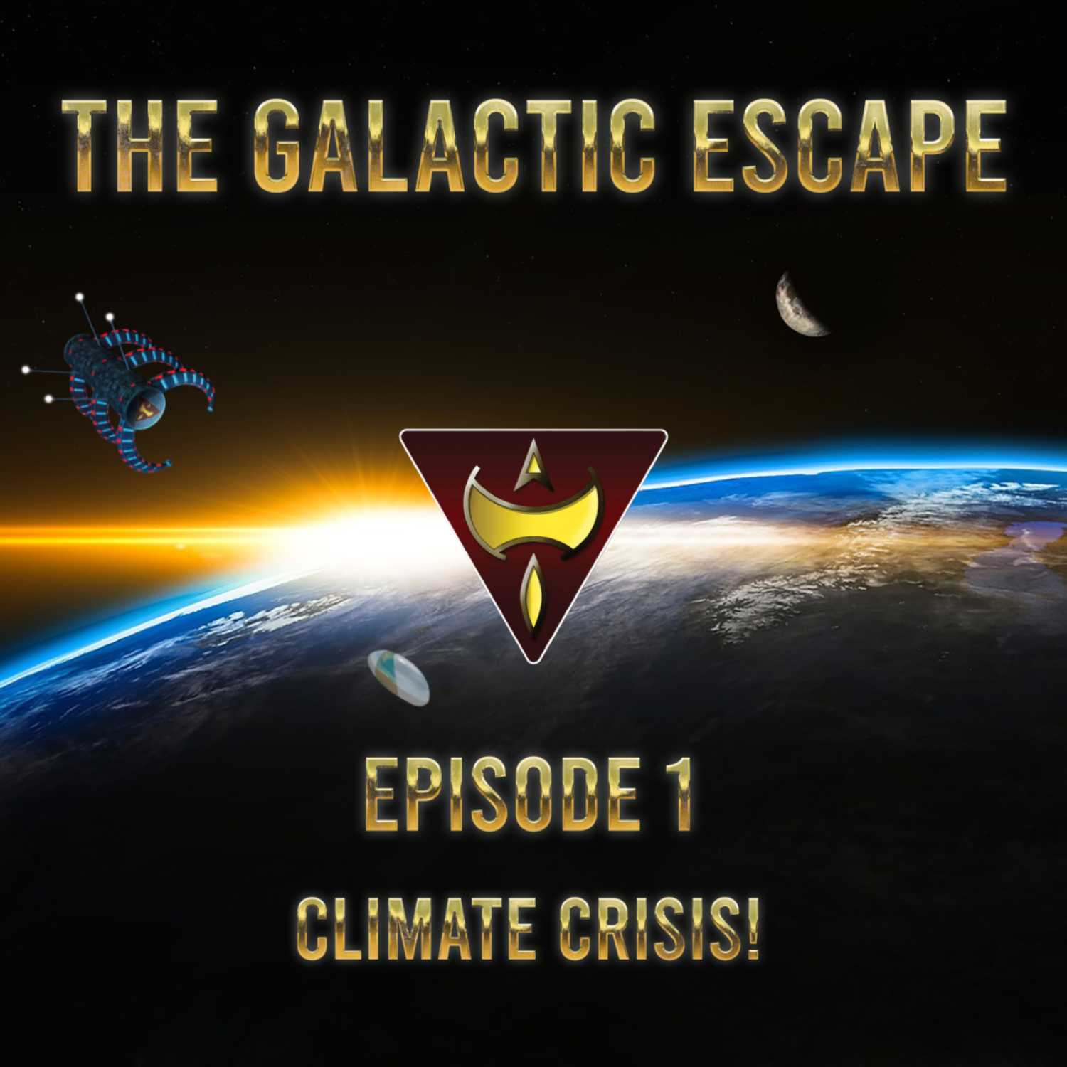 The Galactic Escape. Episode 1 - "Climate Crisis" episode artwork