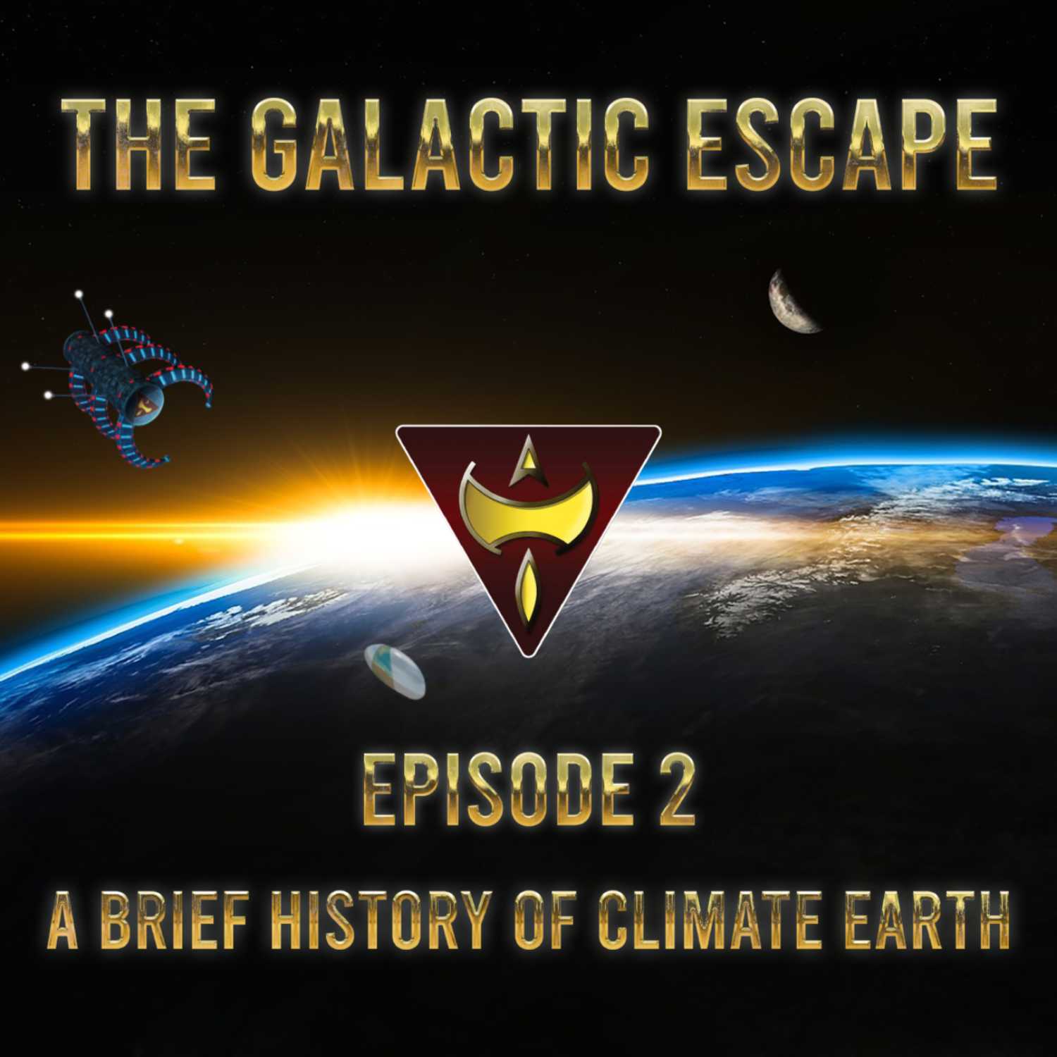The Galactic Escape. Episode 2 - "A Brief History of Climate Earth" episode artwork