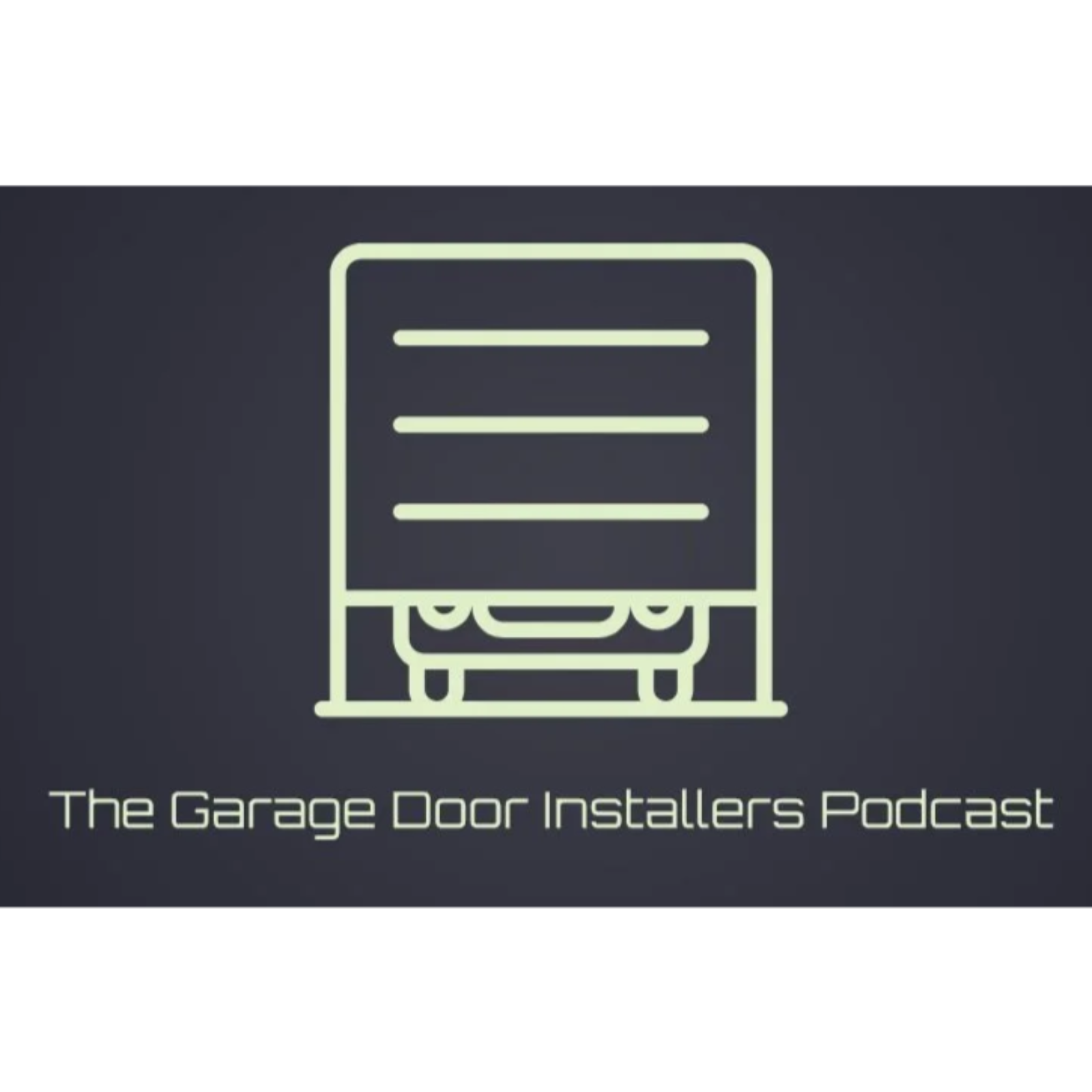 #1 Introduction to the Garage Door Installers Podcast episode artwork