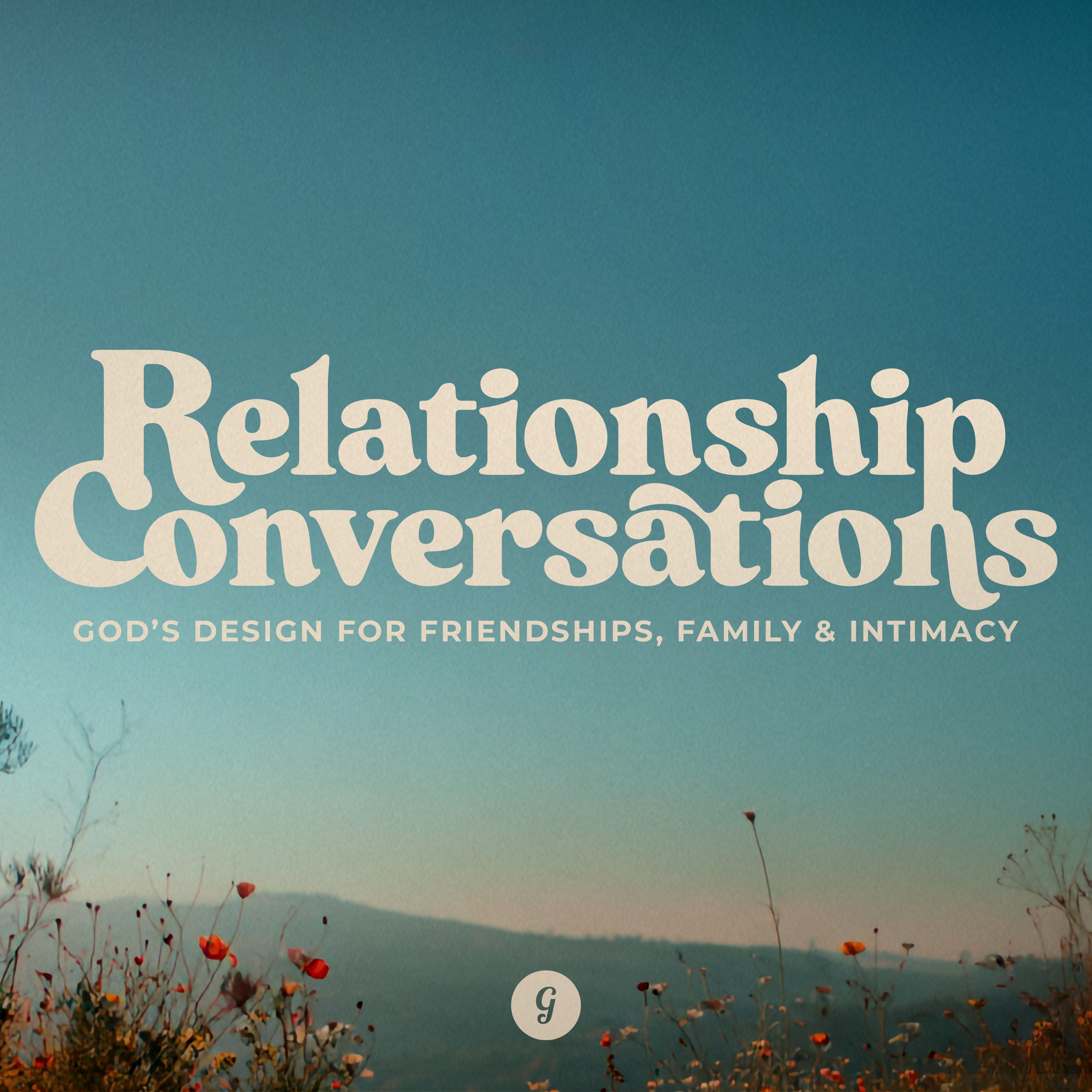 Relationship Conversations | Wk 3 | You Are Built For Covenant episode artwork