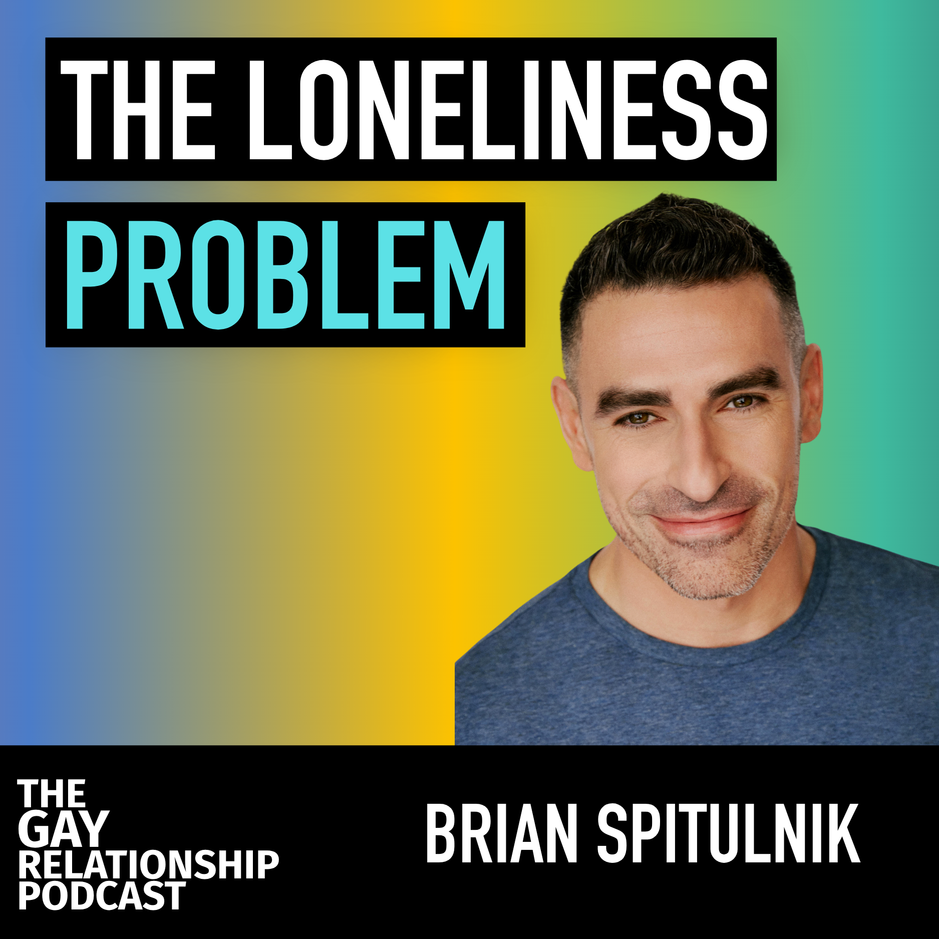 Gay Shame, Loneliness & Finding Real Community | Interview with Brian Spitulnik episode artwork