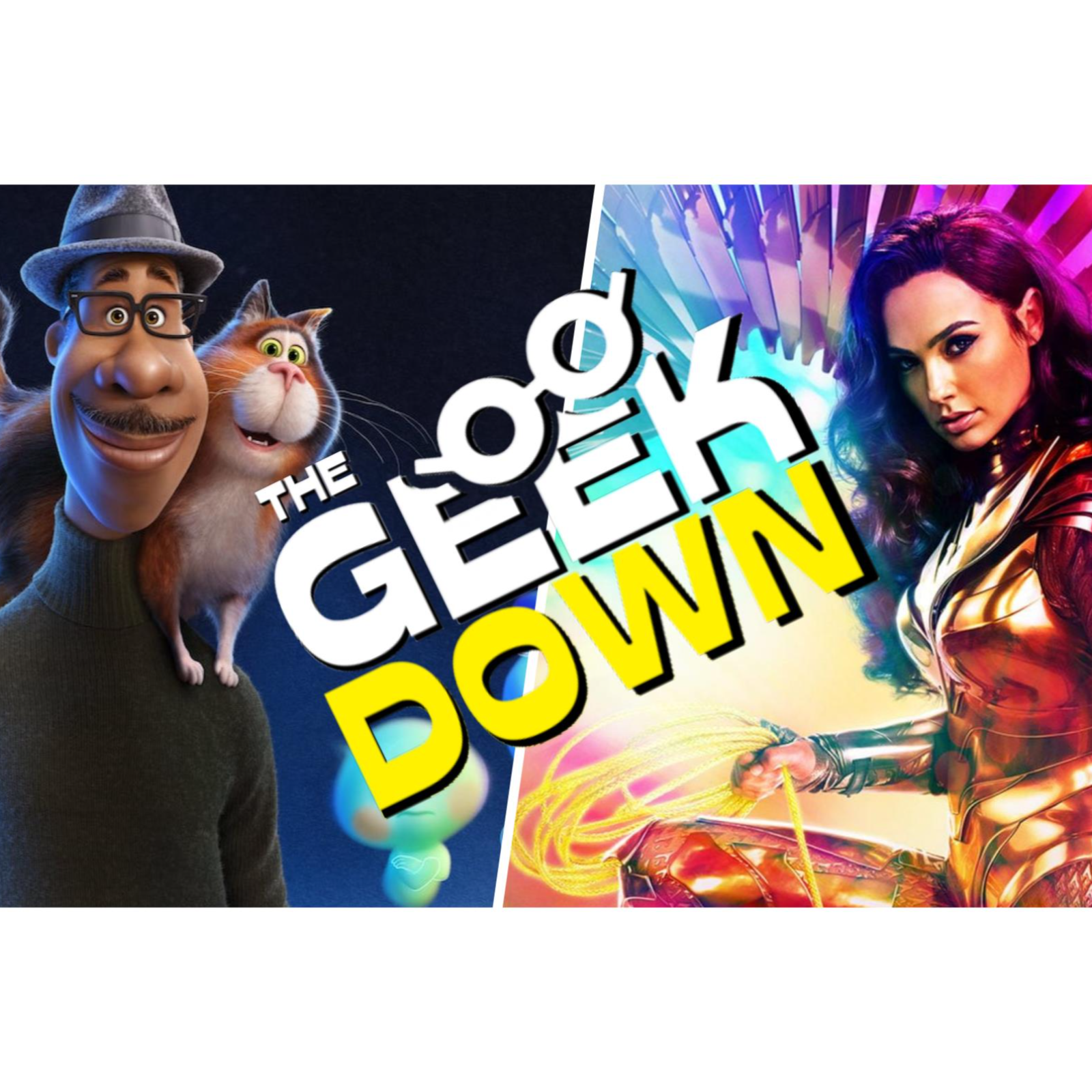 Geek Down - Wonder Woman 1984 and Soul episode artwork
