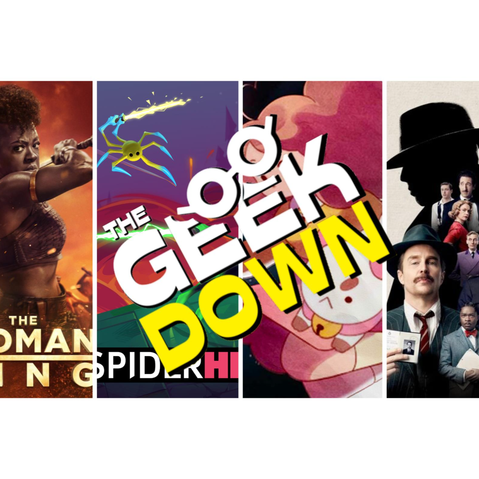Geek Down - Woman King, Spiderheck, See how They Run, Bee and Puppycat episode artwork